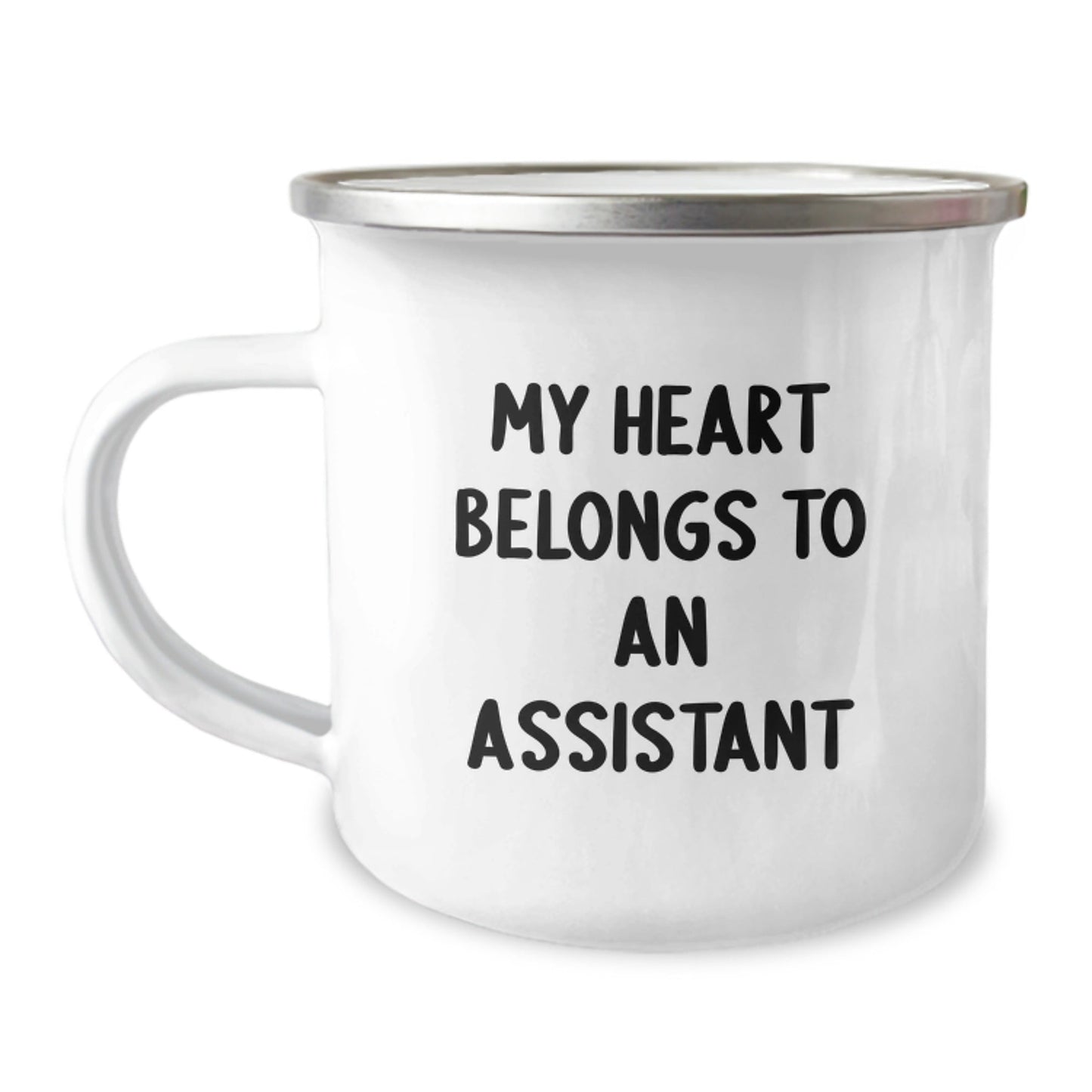 Funny Assistant Gifts, My Heart Belongs To An Assistant, Camping Mug for Birthday, Gifts from Friends, Gifts for Assistant, 12 oz Stainless Steel Enamel Finish - Victory Thru Vision