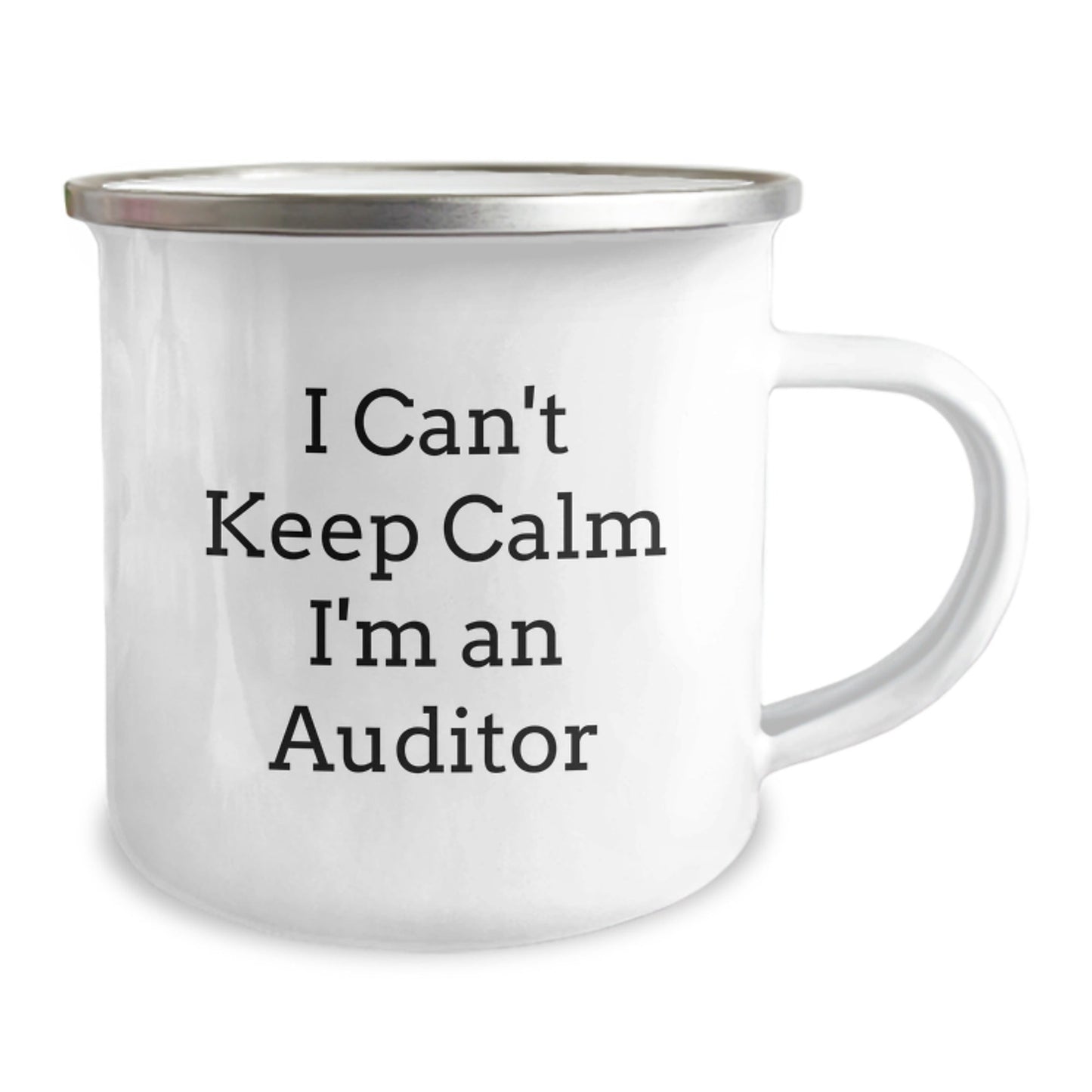 Funny Auditor Gifts from Friends for Graduation - 'I Can't Keep Calm I'm An Auditor' Enamel Camping Mug, 12 oz, Stainless Steel - Victory Thru Vision