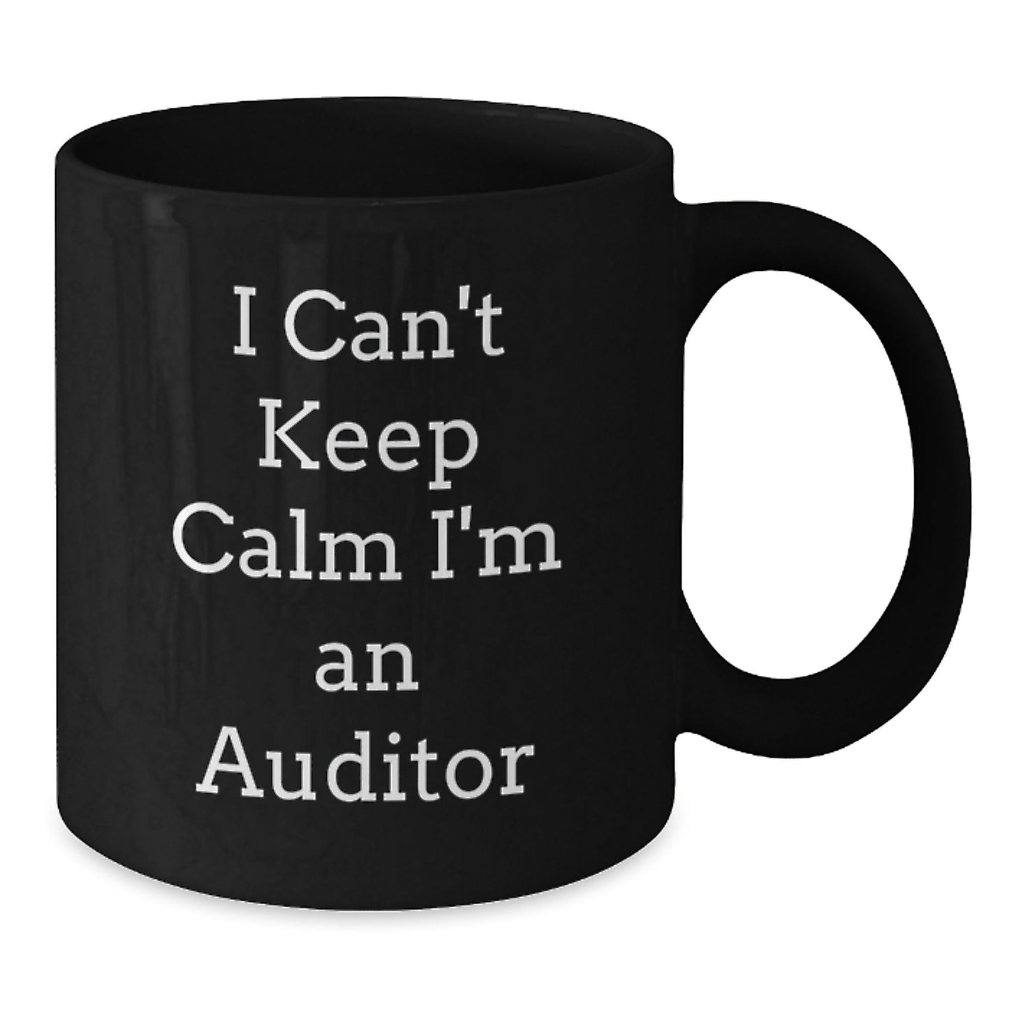 Funny Auditor Quotes Gifts from Friends, Gifts for Auditor, Black Coffee Mug, 11oz or 15oz, Microwave and Dishwasher Safe - Victory Thru Vision