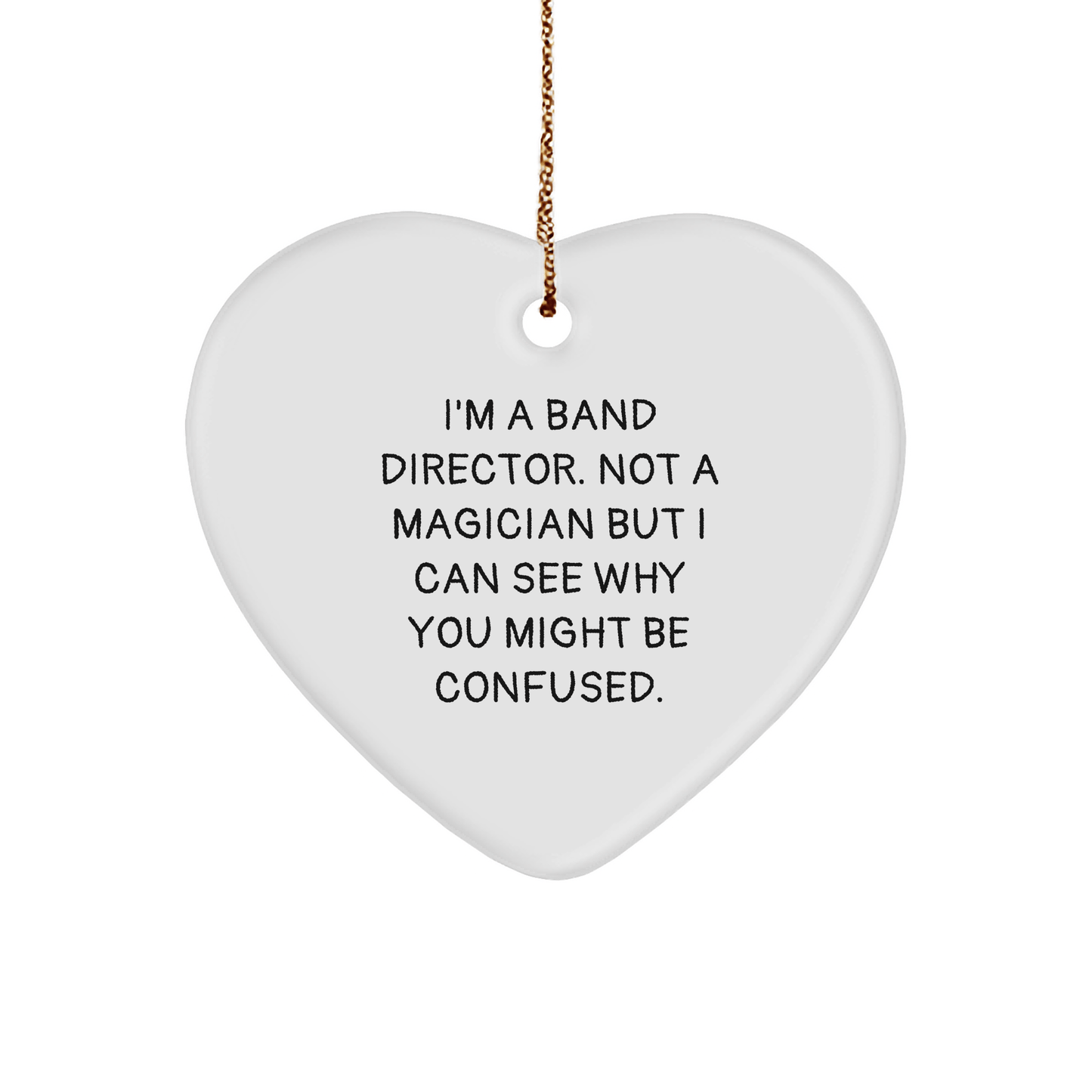 Funny Band Director Quotes Gifts, Heart Ornament for Him or Her, Christmas Unique Presents, Gifts from Friends or Family to Band Director - Victory Thru Vision