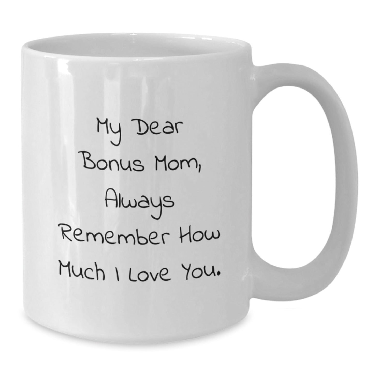 Funny Bonus Mom Quotes White Coffee Mug Gifts from Family to Bonus Mom Graduation Unique - Victory Thru Vision