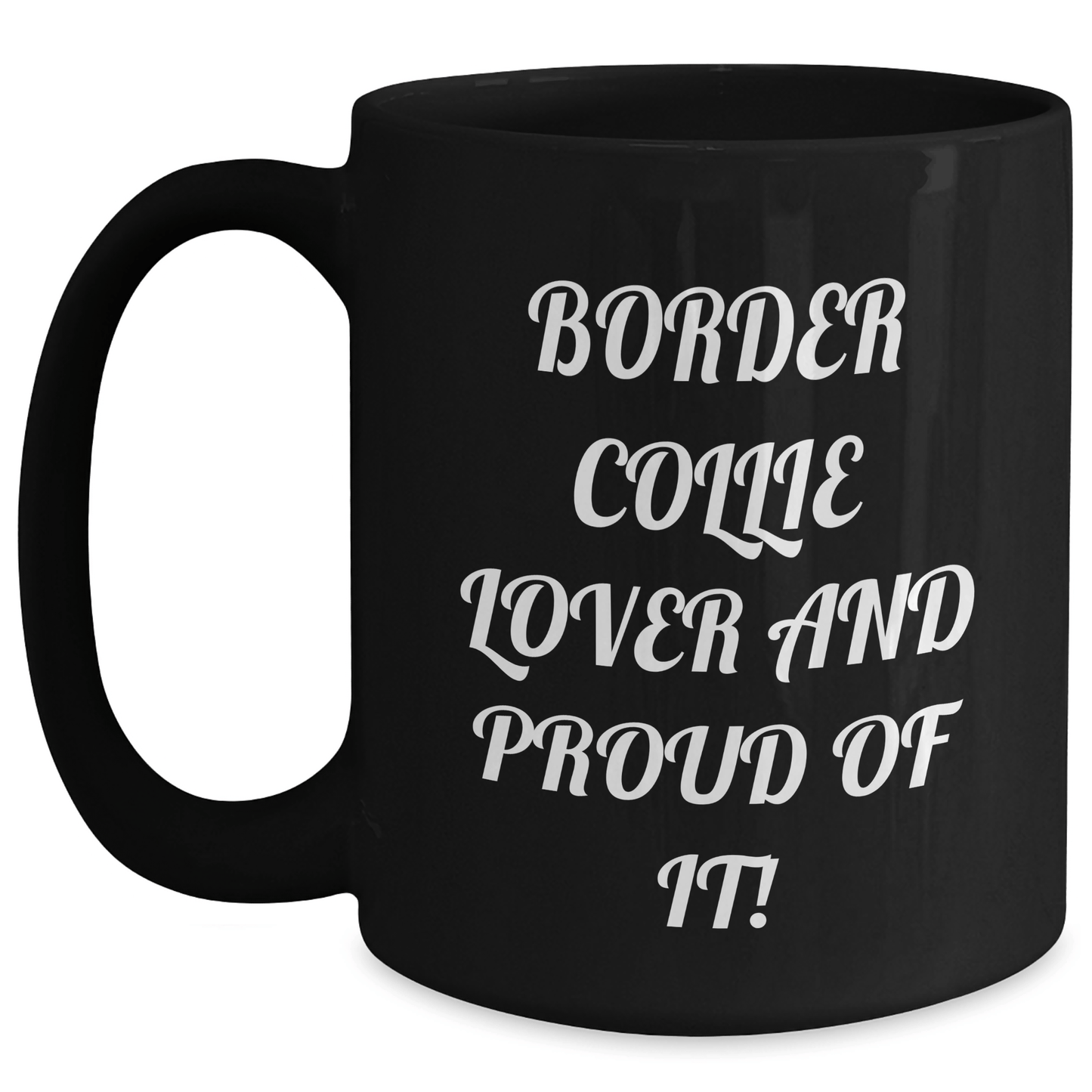 Funny Border Collie Dog Lovers Gifts from Mom to Dad on Father's Day - Black Coffee Mug - Victory Thru Vision