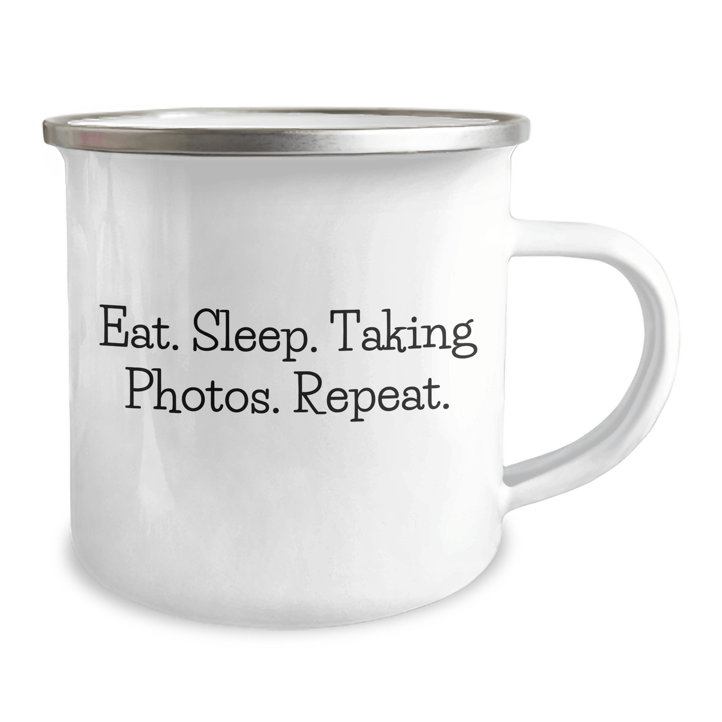 Funny Camping Mug for Taking Photos Enthusiasts, Eat. Sleep. Taking Photos. Repeat., Unique Gifts from Friends for Taking Photos Lovers on Father's Day - Victory Thru Vision