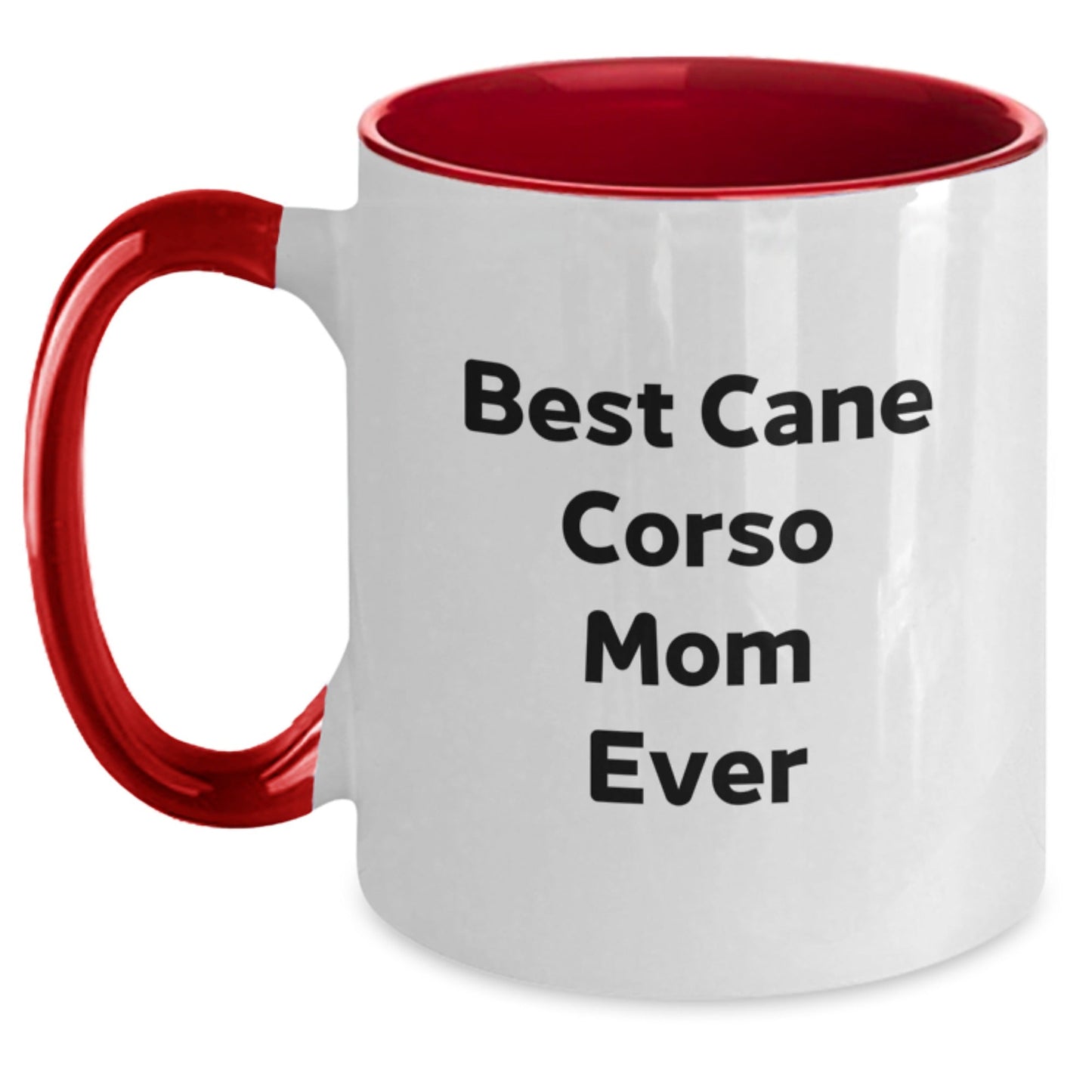 Funny Cane Corso Dog Lover Gifts from Family to Best Cane Corso Mom Ever, Two Tone Coffee Mug for Cane Corso Dog Enthusiasts, Birthday Unique Gifts - Victory Thru Vision