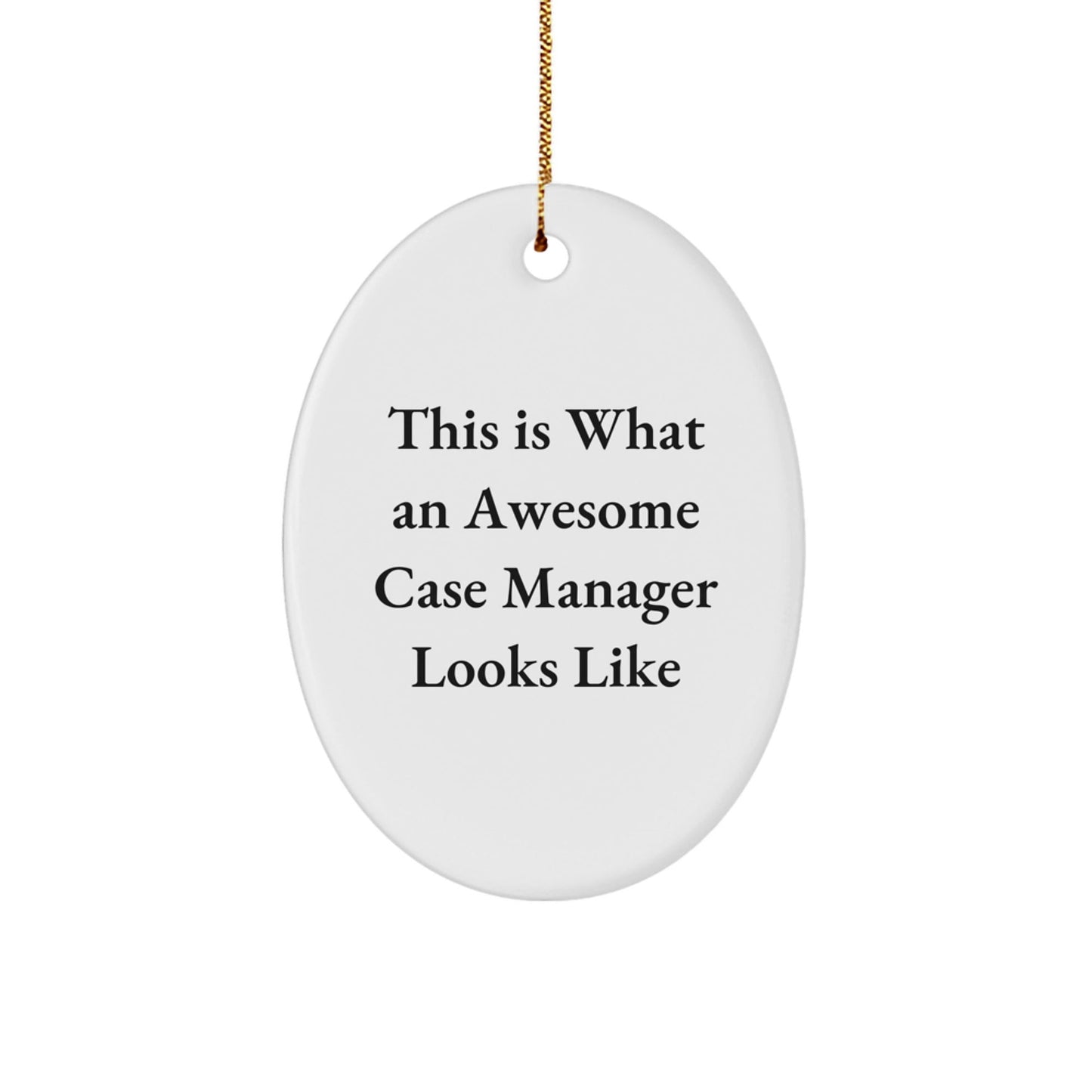 Funny Case Manager Gifts from Friends - This Is What An Awesome Case Manager Looks Like - Oval Ornament for Case Manager, Gifts for Men, Women, Family, and Coworkers, Unique Christmas Unique Gift - Victory Thru Vision