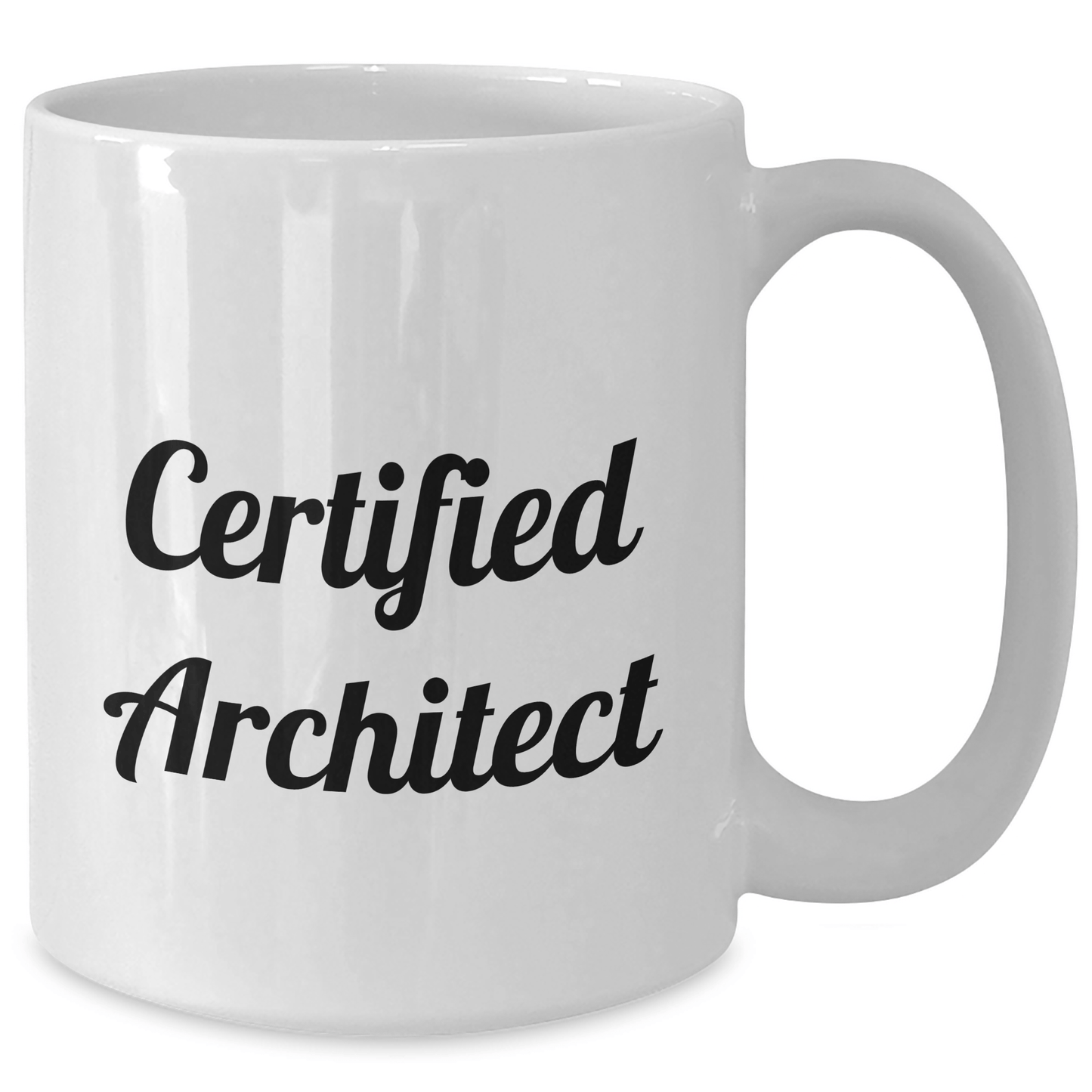 Funny Certified Architect Gifts from Men to Dad on Father's Day - White Coffee Mug, 11oz or 15oz Capacity, Ceramic, Microwave and Dishwasher Safe - Victory Thru Vision