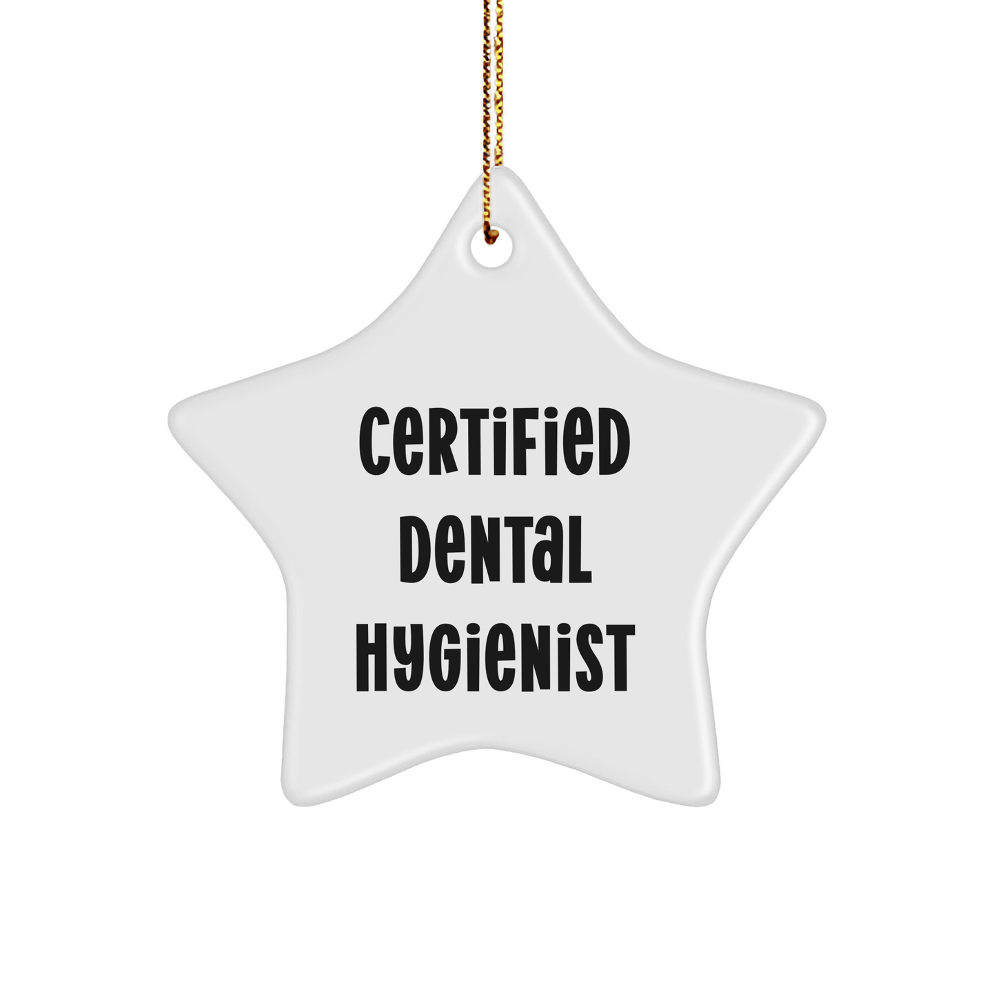 Funny Certified Dental Hygienist Star Ornament Gifts from Friends for Christmas Unique - Victory Thru Vision