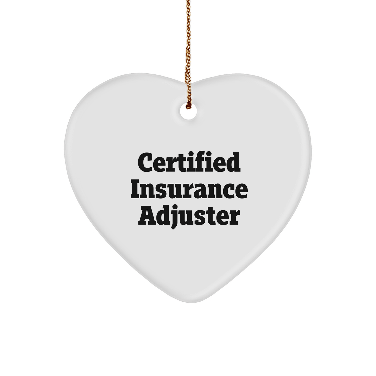 Funny Certified Insurance Adjuster Gifts for Her, Heart Ornament, 'Certified Insurance Adjuster', Christmas Unique Gifts for Friends, Family, Coworkers - Victory Thru Vision