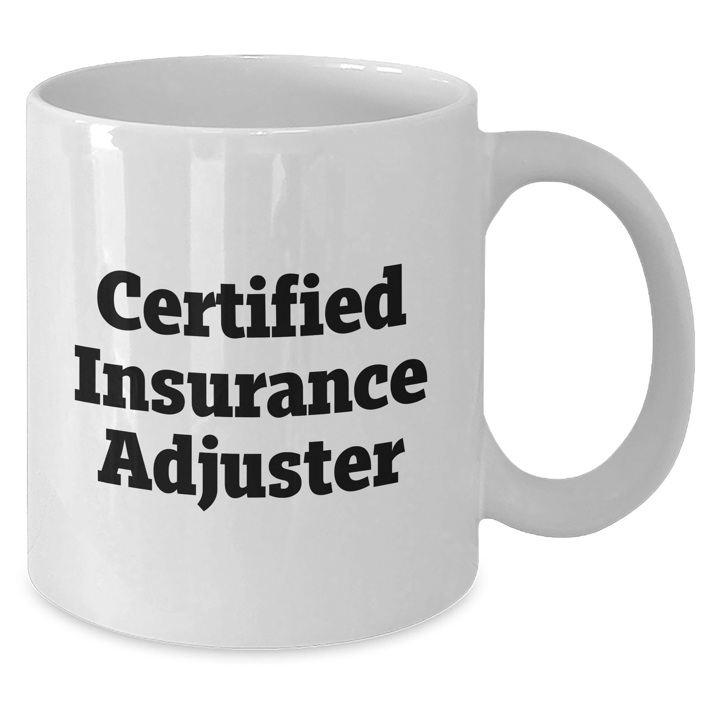 Funny Certified Insurance Adjuster White Coffee Mug Gifts from Men to Insurance Adjuster on Father's Day - Unique White Coffee Mug - Victory Thru Vision