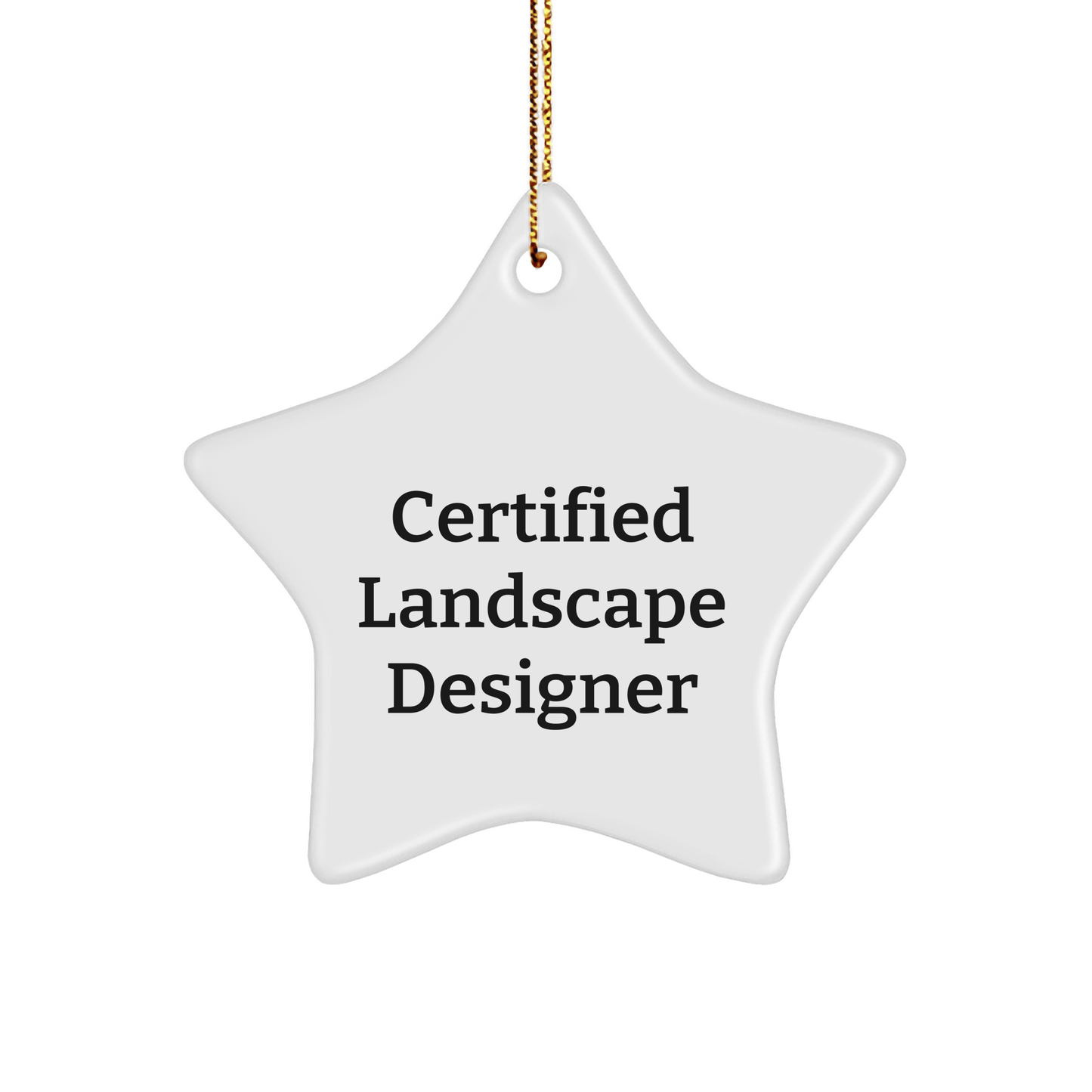 Funny Certified Landscape Designer Gifts from Friends for Christmas Unique Star Ornament - Victory Thru Vision