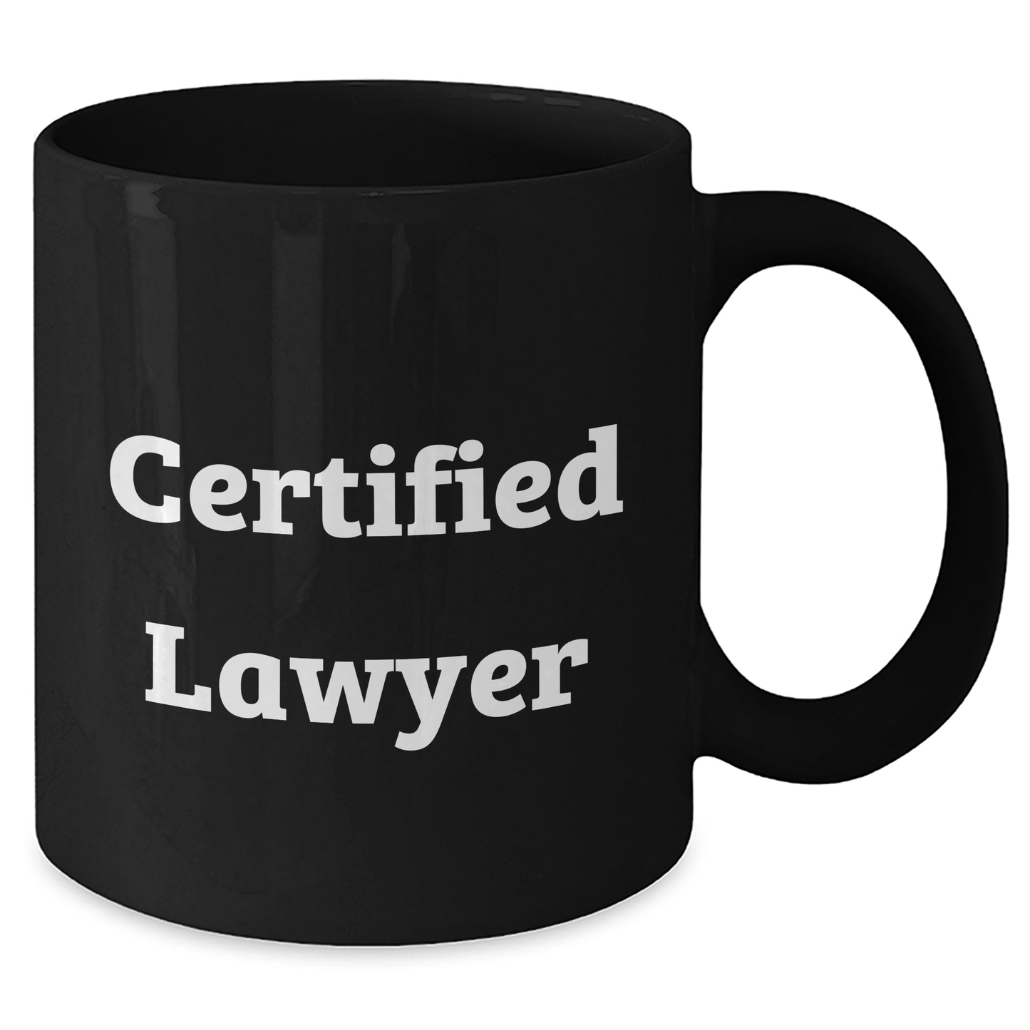 Funny Certified Lawyer Gifts from Men to Lawyer Friends on Father's Day Unique Black Coffee Mug - Victory Thru Vision