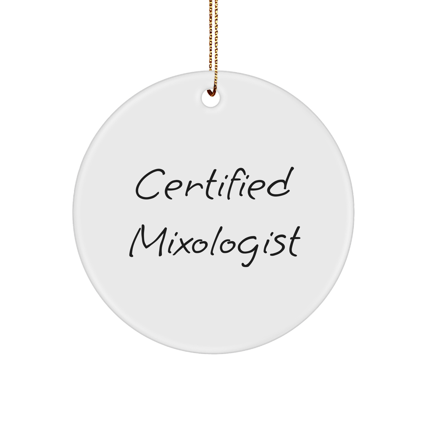 Funny 'Certified Mixologist' Gifts for Christmas - Circle Ornament from Friends, Coworkers, Family - Victory Thru Vision