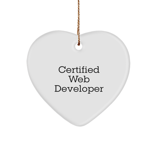 Funny 'Certified Web Developer' Heart Ornament Gifts from Family to Web Developer Friends and Coworkers for Christmas - Victory Thru Vision