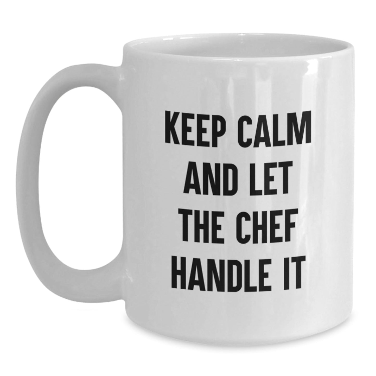 Funny Chef Gifts for Him - 'Keep Calm And Let The Chef Handle It' White Coffee Mug, 11oz or 15oz, Ceramic, Microwave and Dishwasher Safe, Gifts from Family to Chef Friends - Victory Thru Vision
