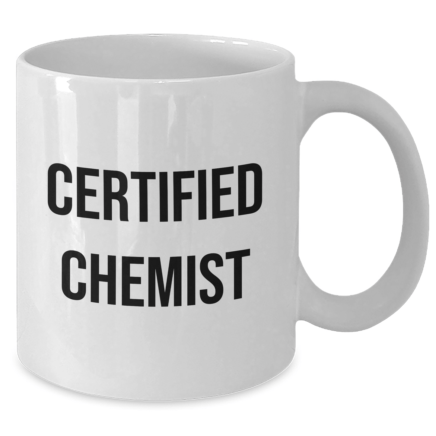 Funny Chemist Quotes Gifts from Mom to Daughter, Certified Chemist White Coffee Mug, 11oz or 15oz Capacity, Microwave and Dishwasher Safe - Victory Thru Vision