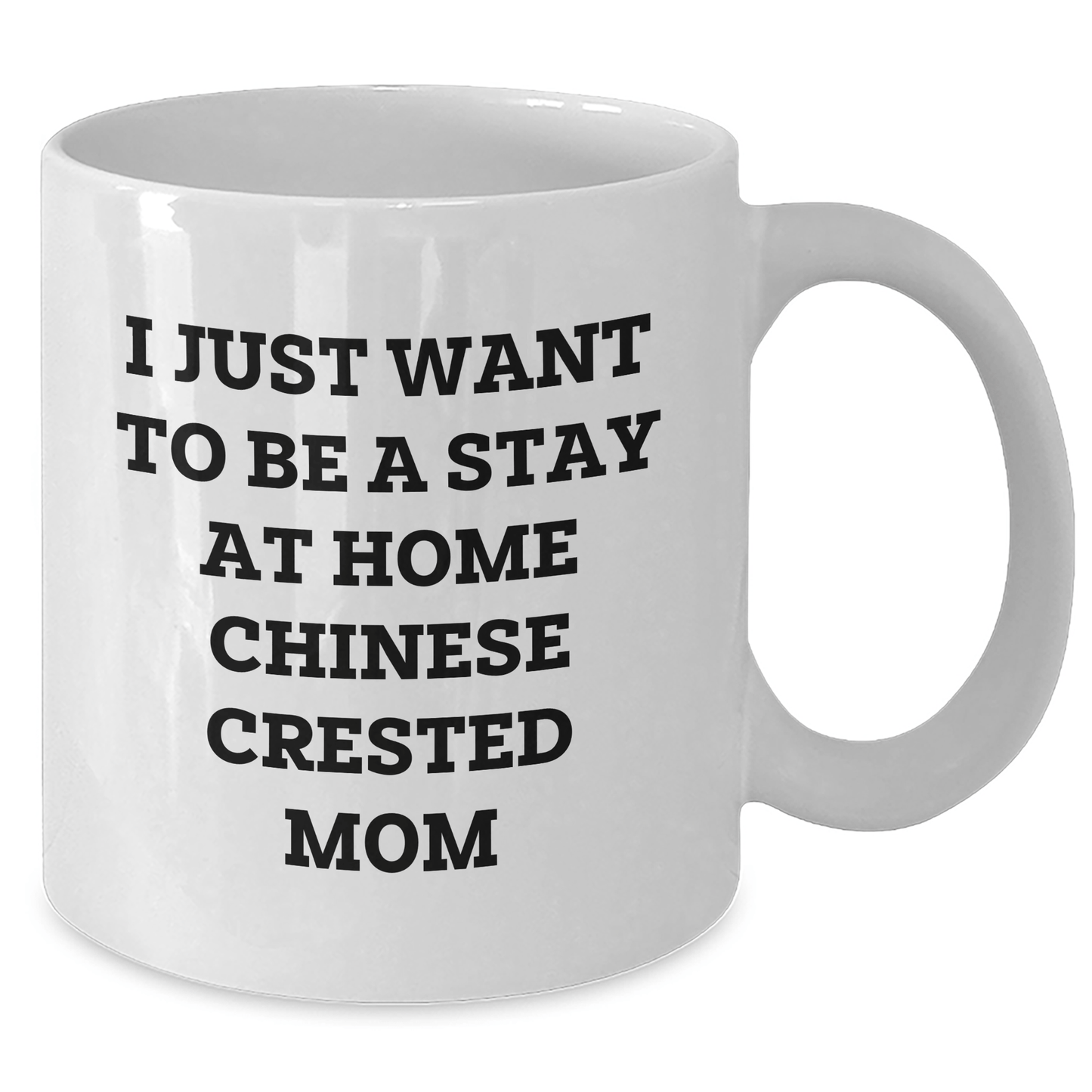 Funny Chinese Crested Dog Mom Quote White Coffee Mug Gifts from Men to Chinese Crested Dog Mom on Father's Day, Gifts for Her - Victory Thru Vision