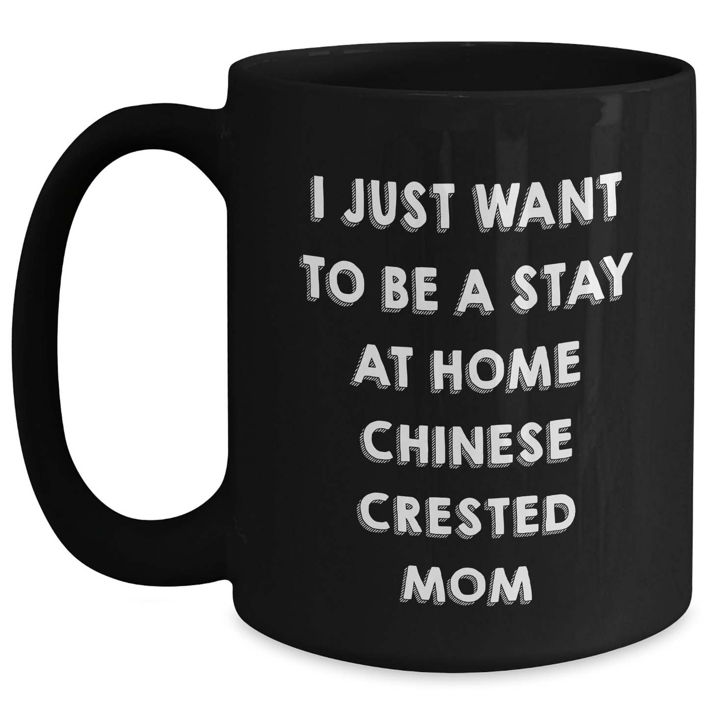 Funny Chinese Crested Dog Mom Quotes Black Coffee Mug Gifts from Dad to Chinese Crested Dog Mom on Father's Day - Victory Thru Vision