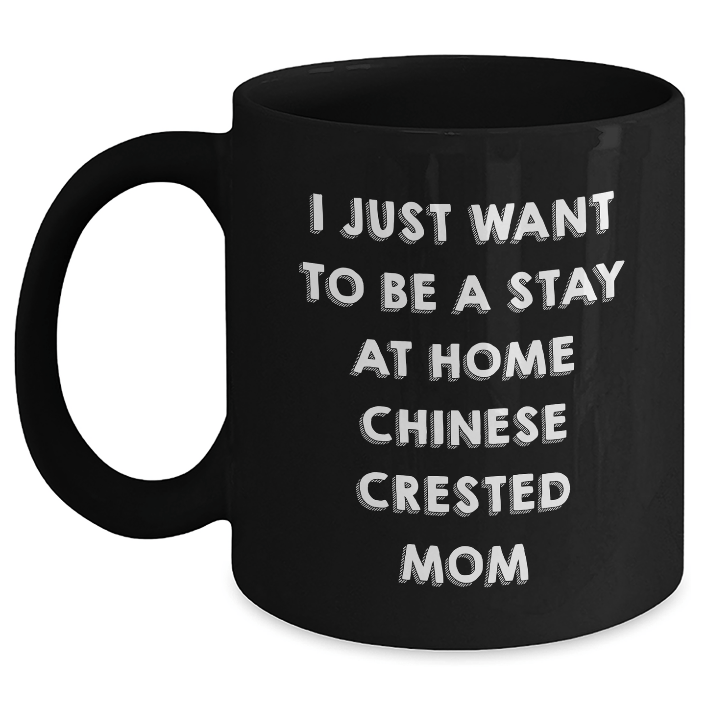 Funny Chinese Crested Dog Mom Quotes Black Coffee Mug Gifts from Dad to Chinese Crested Dog Mom on Father's Day - Victory Thru Vision