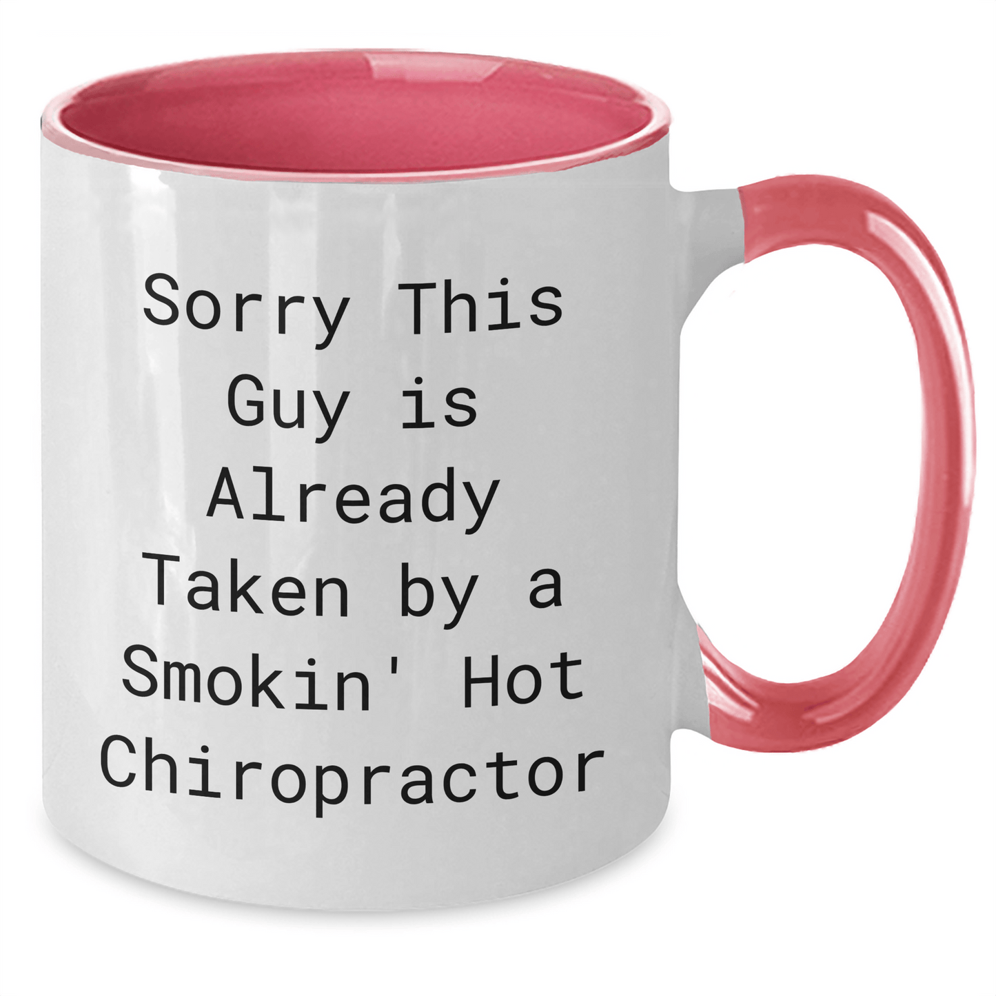Funny Chiropractor Gifts for Men - Sorry This Guy Is Already Taken By A Smokin' Hot Chiropractor Two Tone Coffee Mug, Gifts from Men, for Chiropractors, Father's Day Unique - Victory Thru Vision