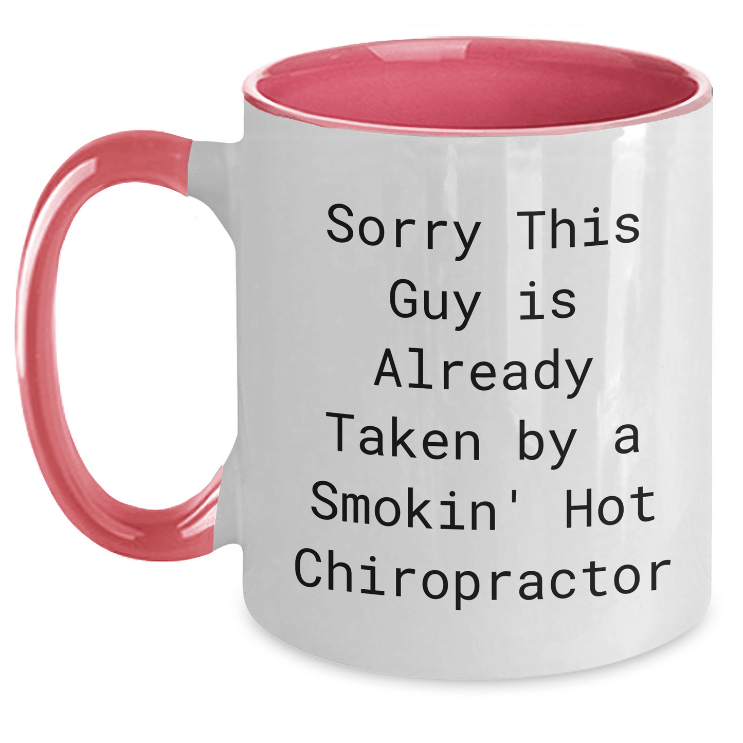 Funny Chiropractor Gifts for Men - Sorry This Guy Is Already Taken By A Smokin' Hot Chiropractor Two Tone Coffee Mug, Gifts from Men, for Chiropractors, Father's Day Unique - Victory Thru Vision