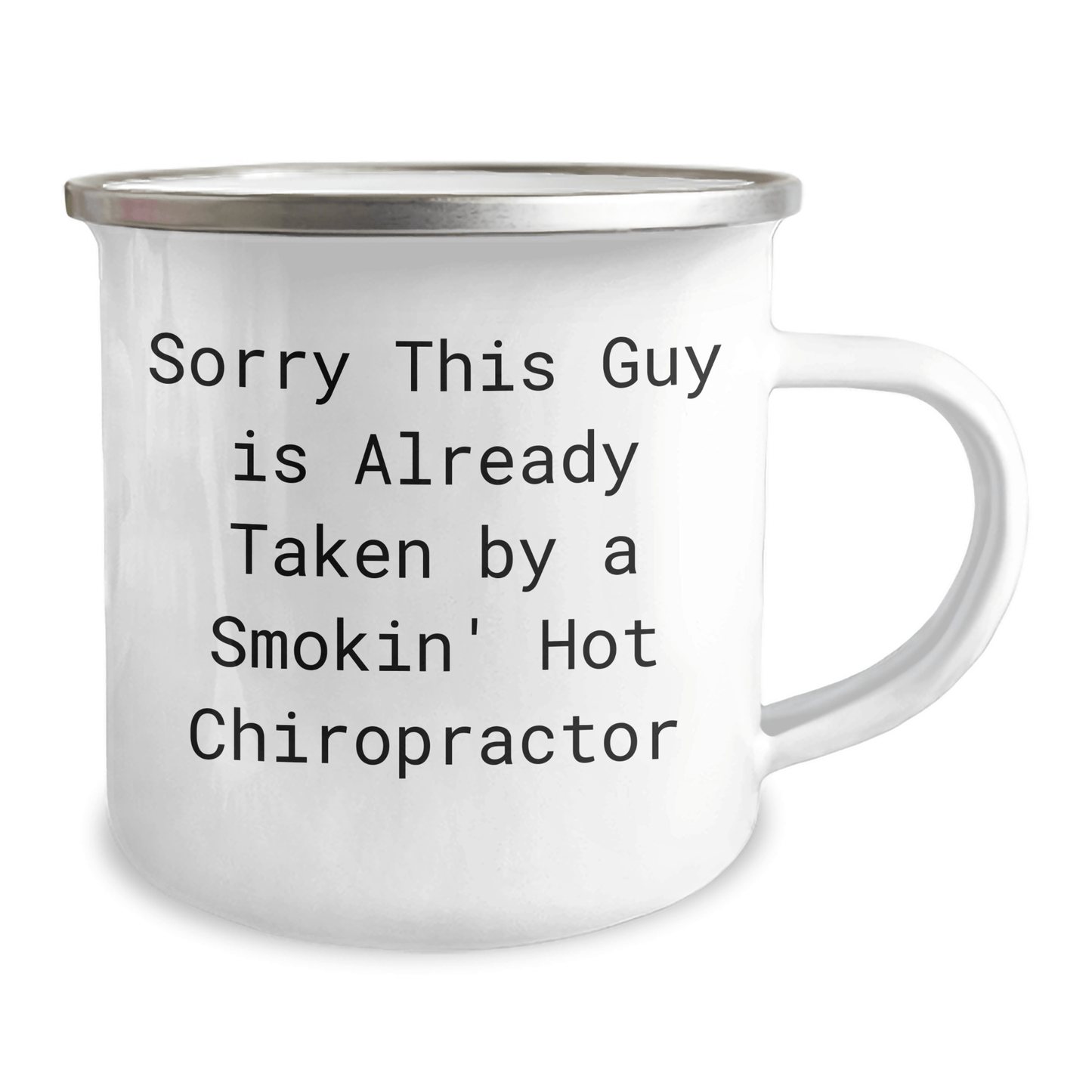 Funny Chiropractor Gifts from Friends, Unique Camping Mugs for Men, Sorry This Guy Is Already Taken By A Smokin' Hot Chiropractor Quote, Father's Day Unique Gifts - Victory Thru Vision