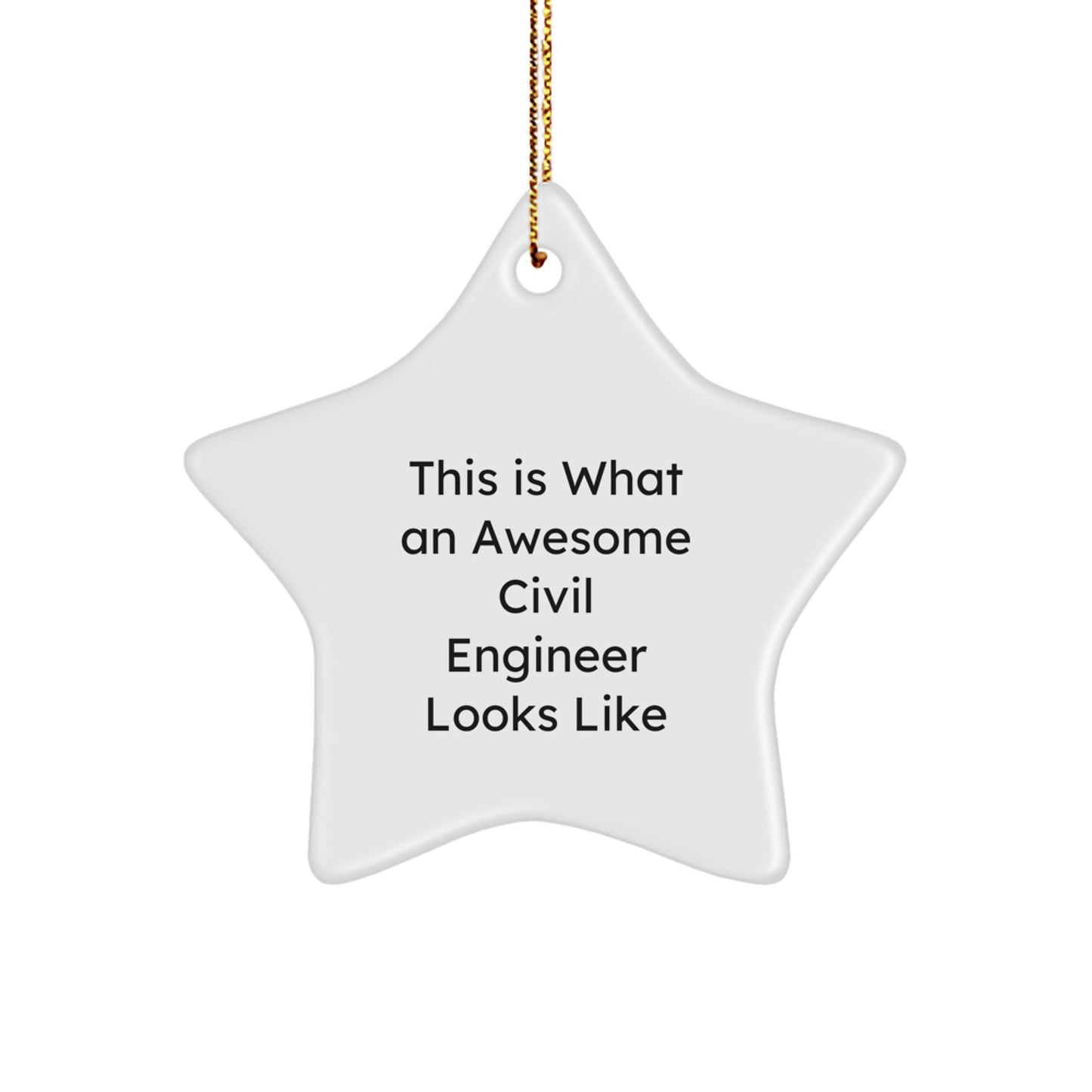 Funny Civil Engineer Gifts for Men from Friends - 'This Is What An Awesome Civil Engineer Looks Like' Star Ornament for Christmas - Victory Thru Vision