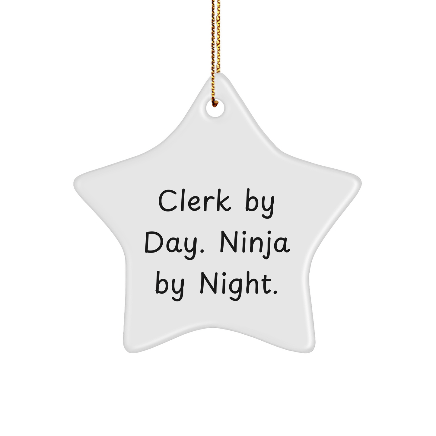 Funny Clerk Gifts: Clerk By Day. Ninja By Night. Star Ornament, Christmas Unique Gifts from Friends, Gifts for Clerk, Unique Clerk Christmas Ornament - Victory Thru Vision