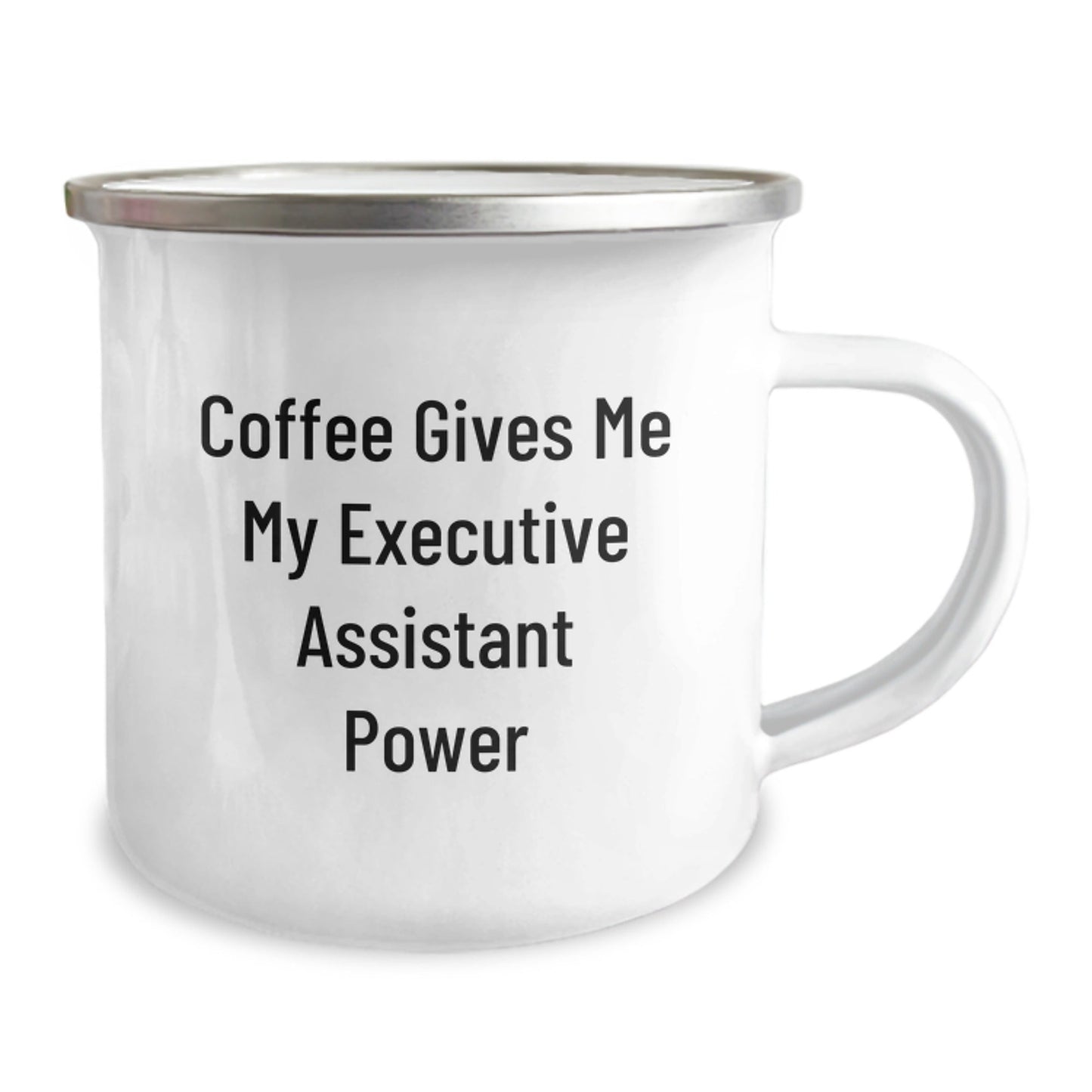 Funny Coffee Lovers Gifts for Executive Assistant, Birthday Unique Gifts from Friends, 'Coffee Gives Me My Executive Assistant Power' Camping Mug - Victory Thru Vision