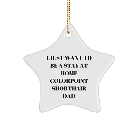 Funny Colorpoint Shorthair Cat Dad Gifts from Men for Colorpoint Shorthair Cat, Star Ornament for Christmas - Victory Thru Vision