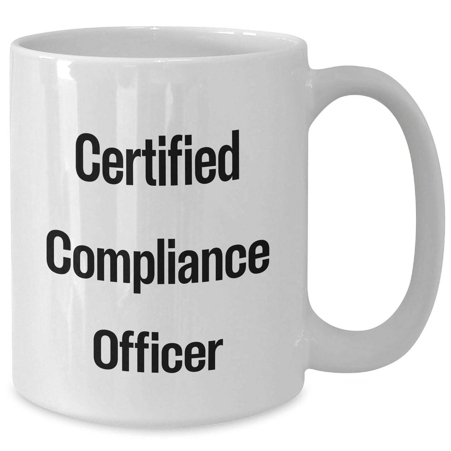 Funny Compliance Officer Gifts from Friends for Father's Day - White Coffee Mug, 'Certified Compliance Officer' Quote, 11oz or 15oz Capacity, Ceramic, Microwave and Dishwasher Safe - Victory Thru Vision