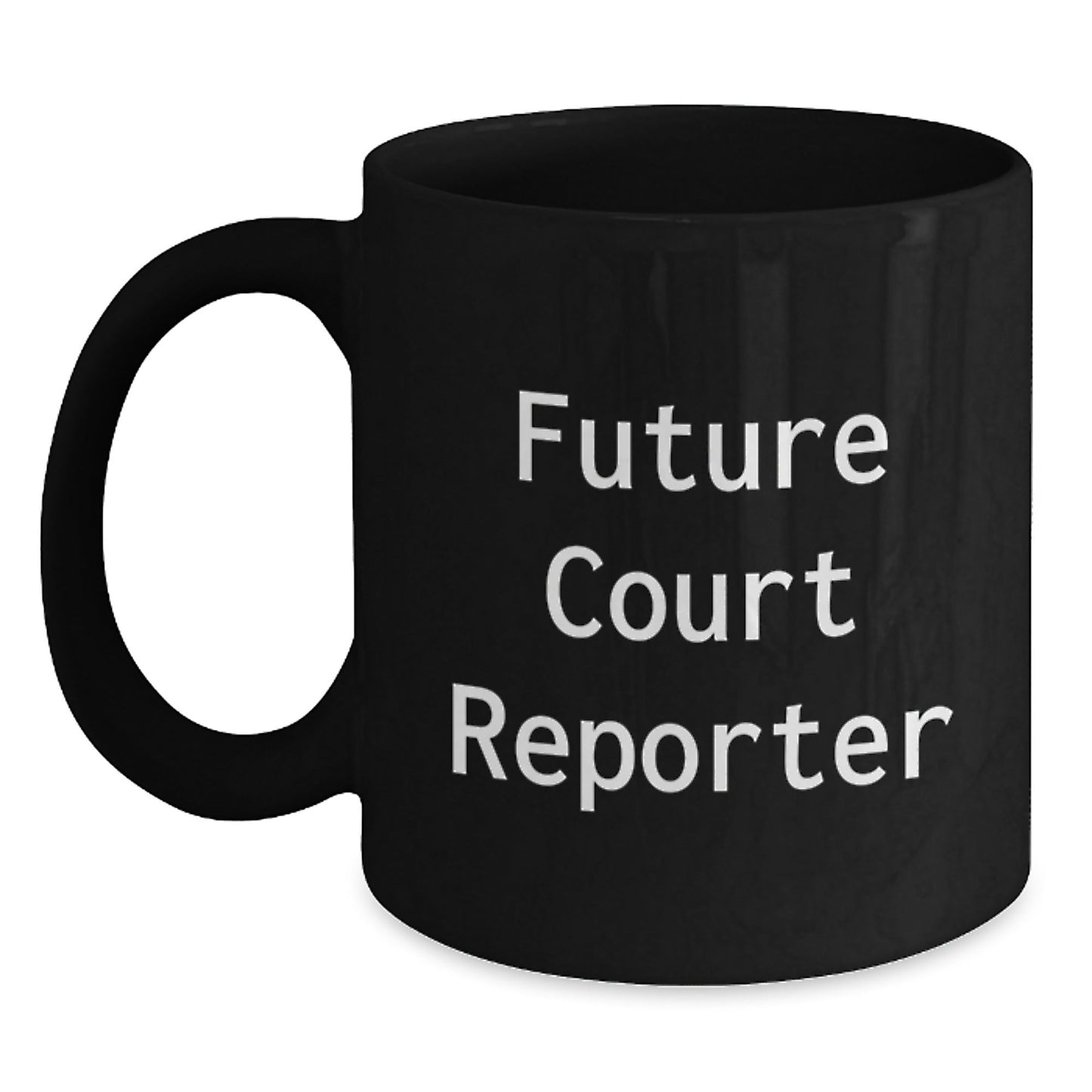 Funny Court Reporter Gifts for Future Court Reporters, Black Coffee Mug with Inspirational Quote, Gifts from Family to Court Reporter Graduates - Victory Thru Vision