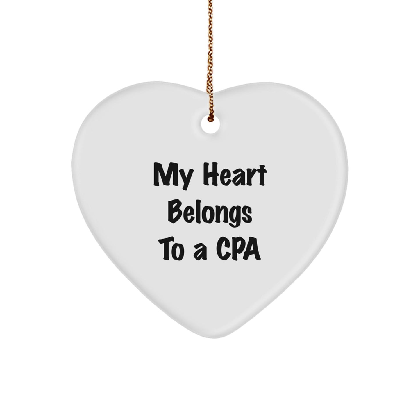 Funny CPA Gifts from Friends, 'My Heart Belongs To A CPA', Heart Ornament for Christmas - Victory Thru Vision