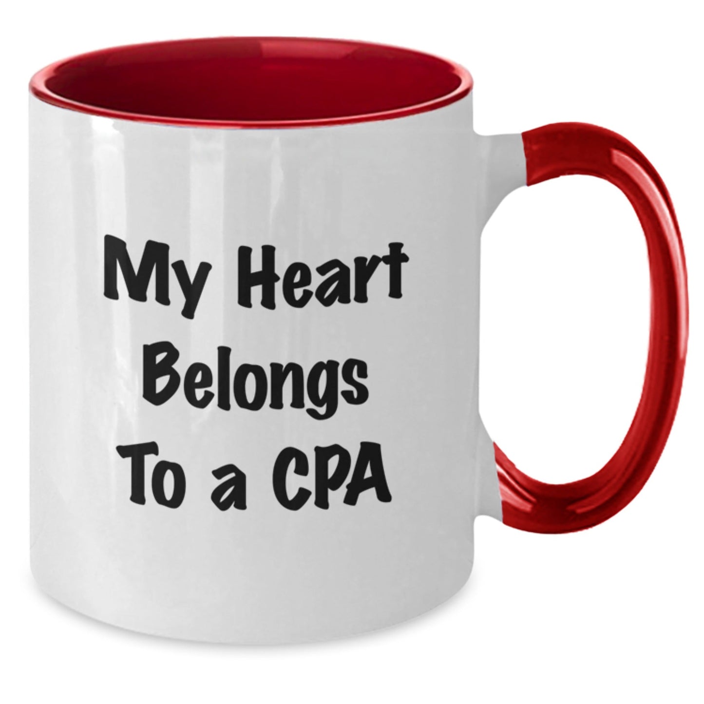 Funny CPA Gifts - My Heart Belongs To A CPA, Two Tone Coffee Mug for Birthday, Gifts from Friends, Gifts for CPA - Victory Thru Vision