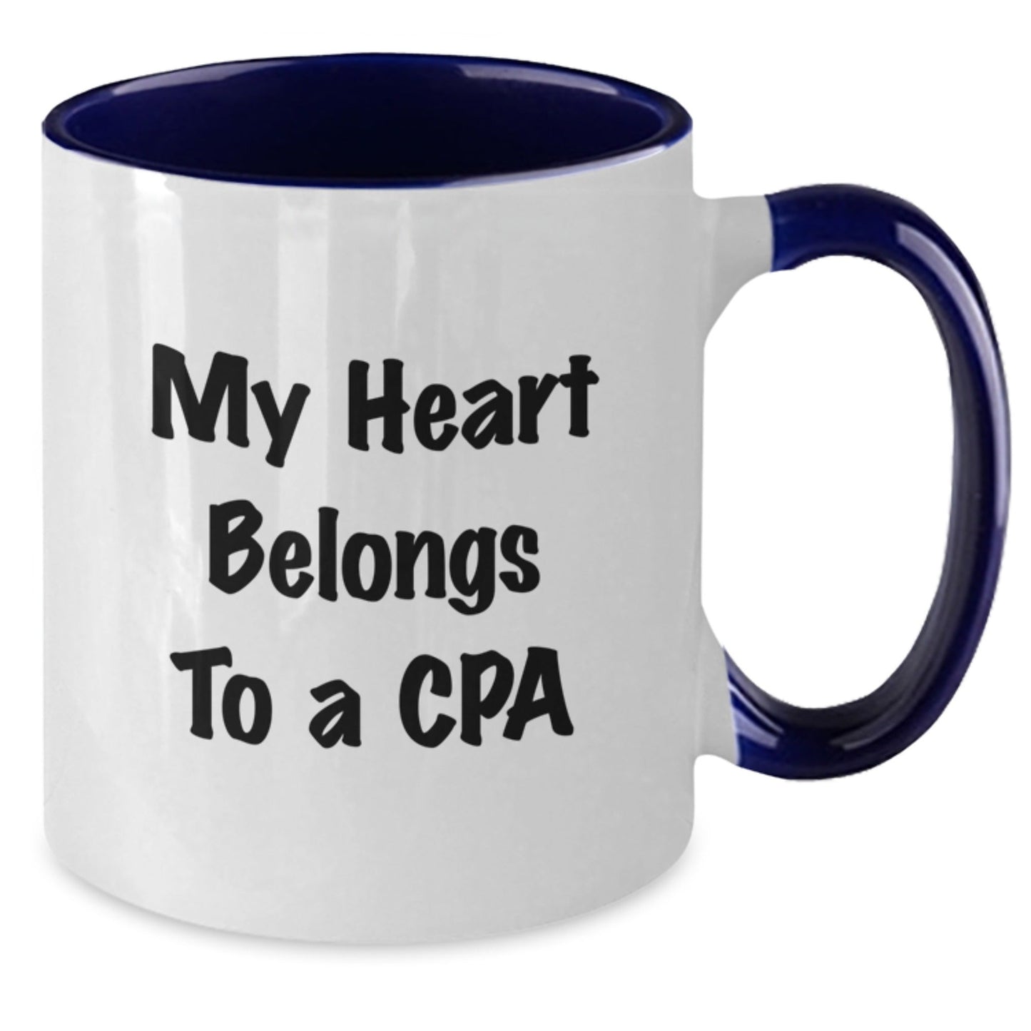 Funny CPA Gifts - My Heart Belongs To A CPA, Two Tone Coffee Mug for Birthday, Gifts from Friends, Gifts for CPA - Victory Thru Vision