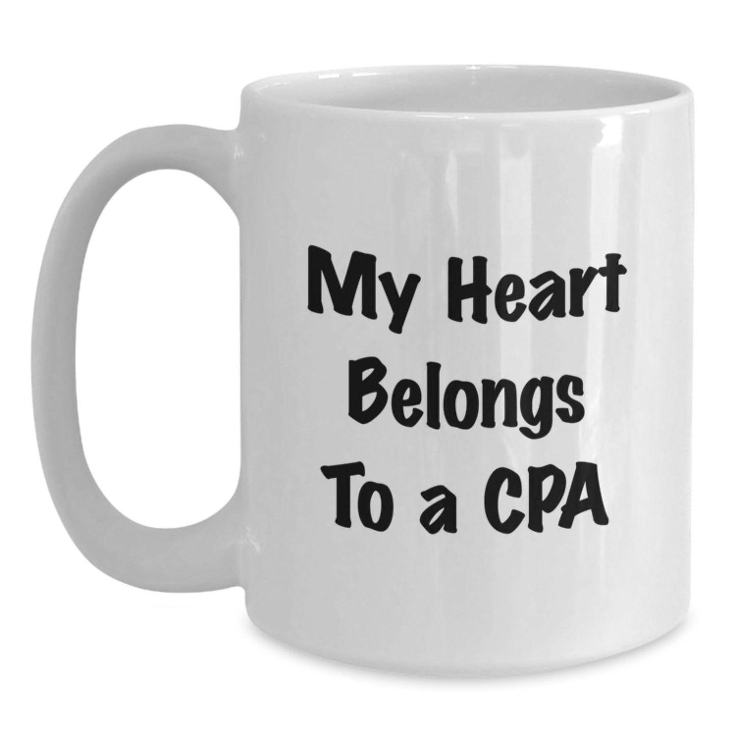 Funny CPA Gifts My Heart Belongs To A CPA White Coffee Mugs Gifts from Friends for CPA - Victory Thru Vision