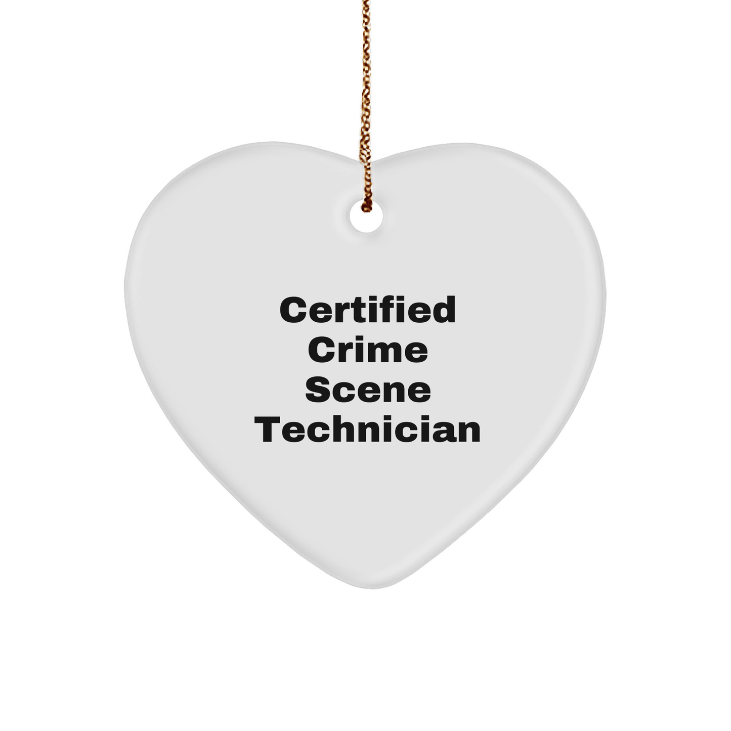 Funny Crime Scene Technician Gifts from Family - Heart Ornament for Crime Scene Technician Friends and Coworkers, 'Certified Crime Scene Technician' Quote, Christmas Unique Favorites - Victory Thru Vision