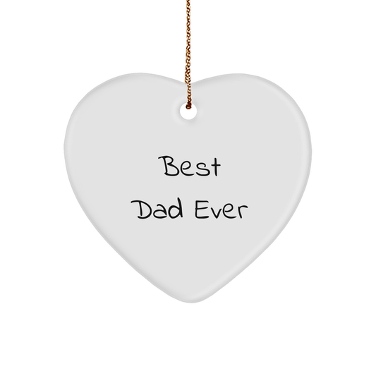 Funny Dad Gifts from Men - Best Dad Ever Heart Ornament for Him - Unique Christmas Decorations for Dads, 'Best Dad Ever' Quote on White Heart Shaped MDF with Gold Cord - Victory Thru Vision