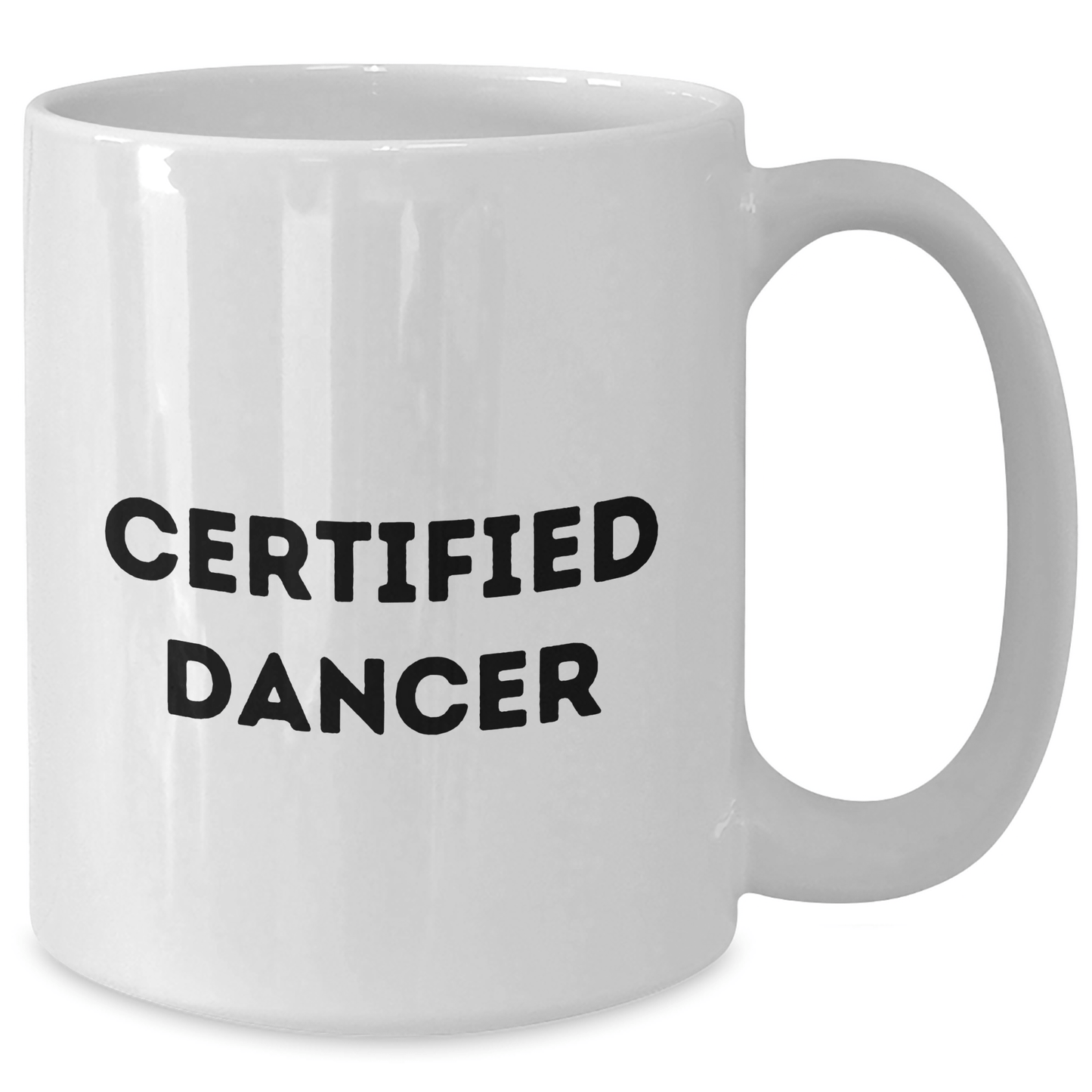 Funny Dancer Gifts from Men to Dancer Certified Dancers on Father's Day - White Coffee Mug, 11oz or 15oz Capacity, Ceramic Material, Microwave and Dishwasher Safe - Victory Thru Vision