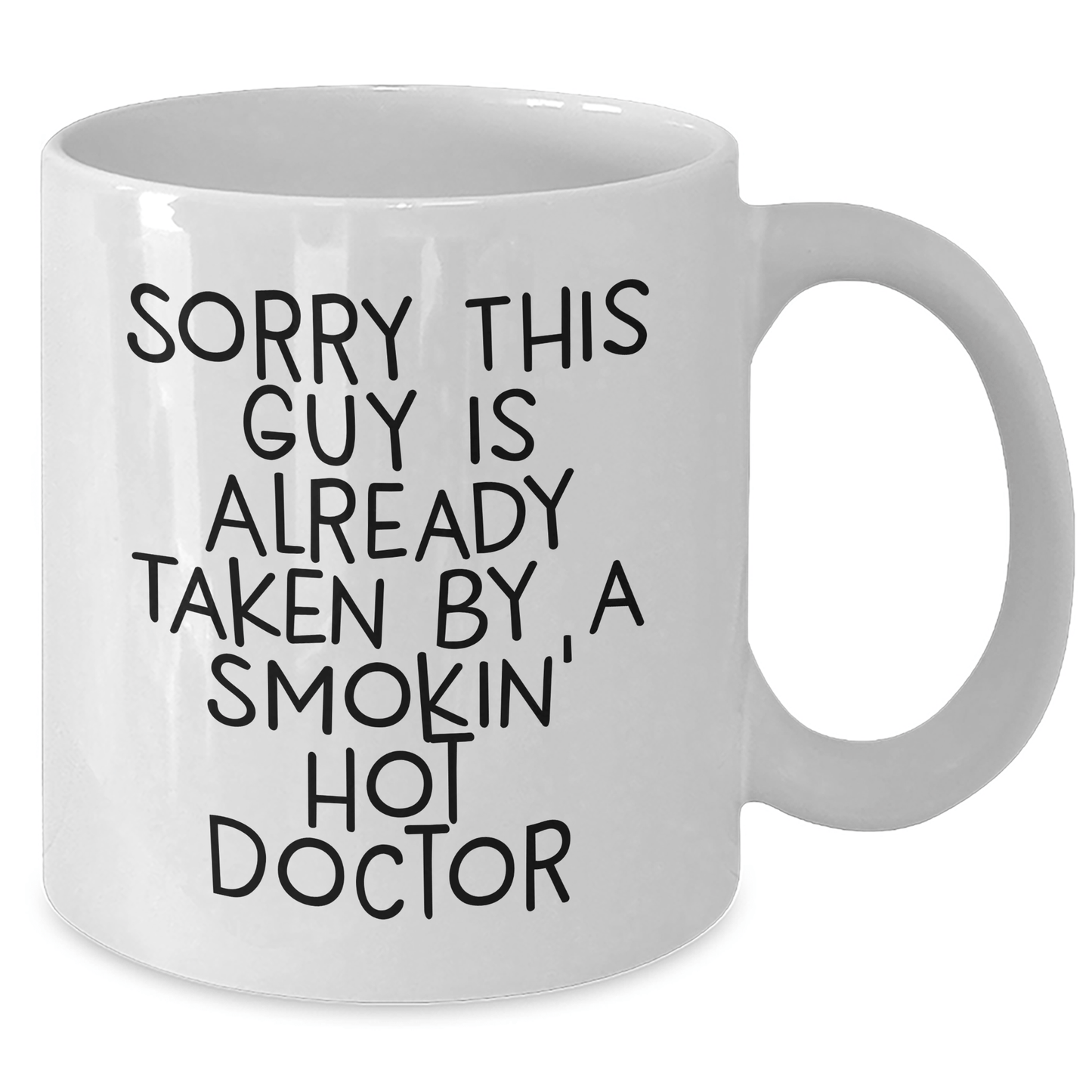 Funny Doctor Gifts for Him, White Coffee Mug, 'Sorry This Guy Is Already Taken' by Hot Doctor - Unique Present from Friends, Coworkers, or Family for Father's Day - Victory Thru Vision