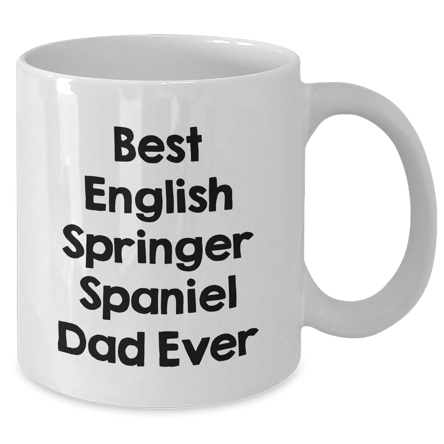 Funny English Springer Spaniel Dog Dad Ever White Coffee Mug Gifts from Family, Unique Father's Day Unique Gift for Men - Victory Thru Vision