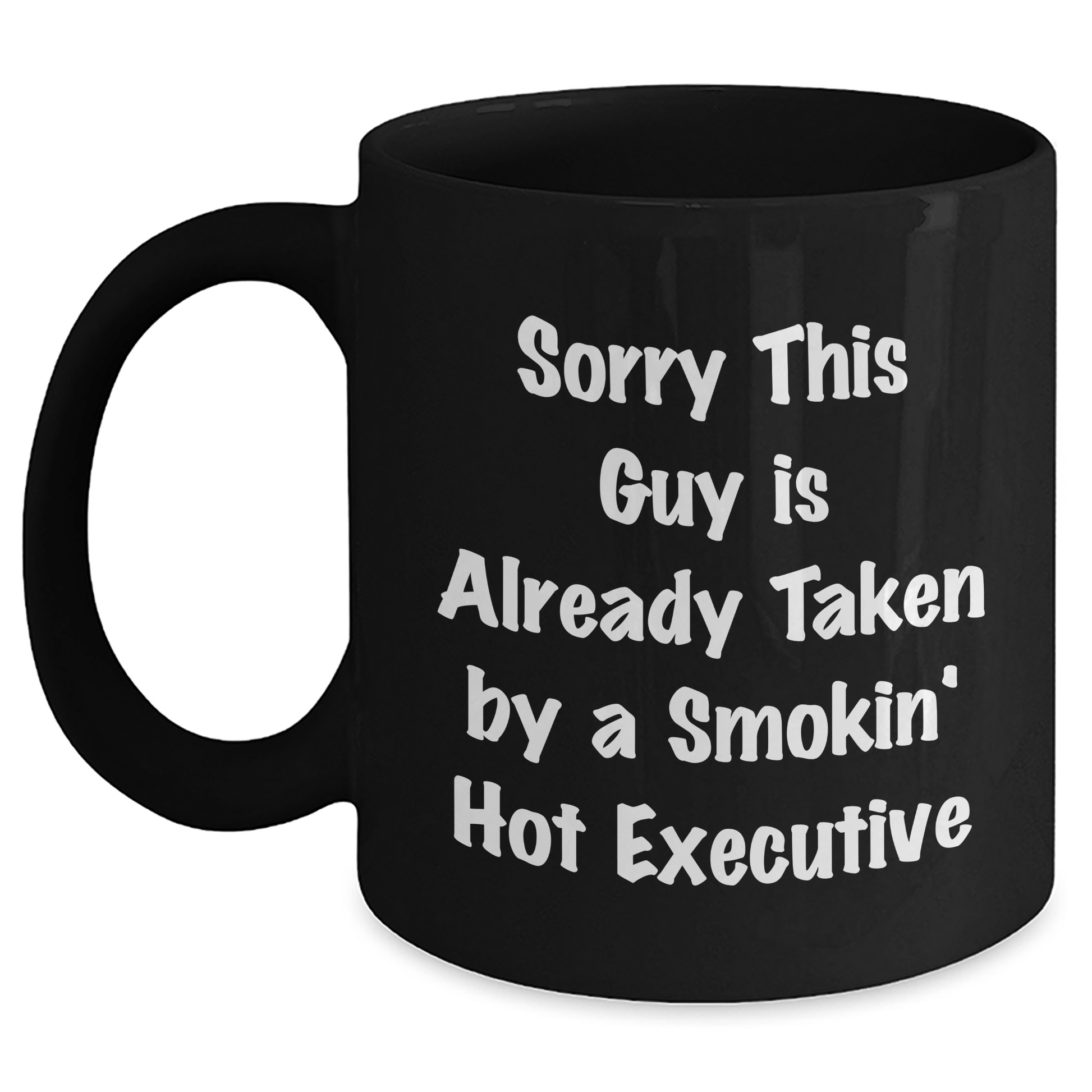 Funny Executive Mugs Gifts for Graduation from Coworkers, Black Ceramic Coffee Mugs with Sorry This Guy Is Already Taken By A Smokin' Hot Executive Quote, Gifts for Executive Men - Victory Thru Vision