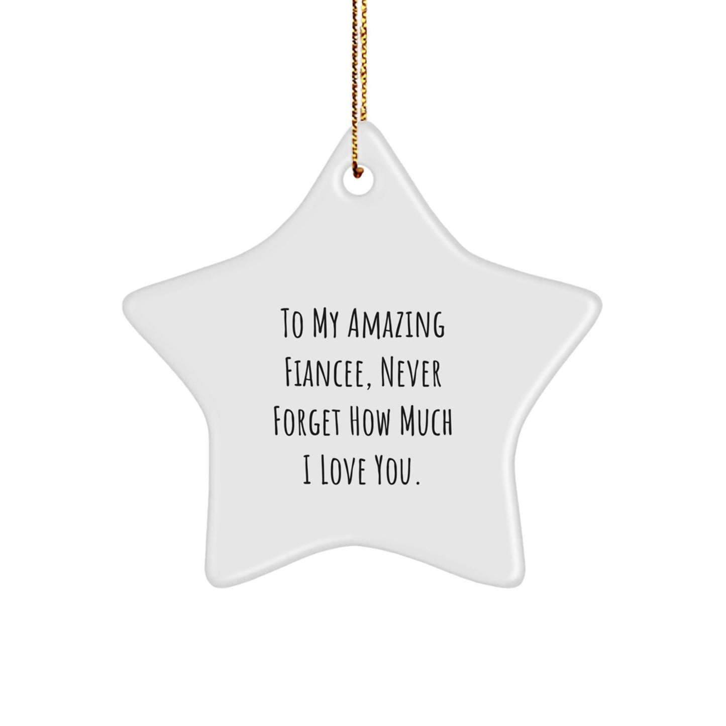 Funny Fiancee Gifts from Men, To My Amazing Fiancee, Star Ornament for Christmas - Victory Thru Vision