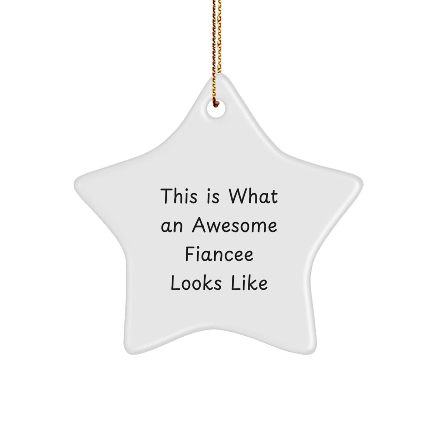 Funny Fiancee Gifts, This Is What An Awesome Fiancee Looks Like, Star Ornament for Women, Gifts from Family, Christmas Unique Gifts - Victory Thru Vision