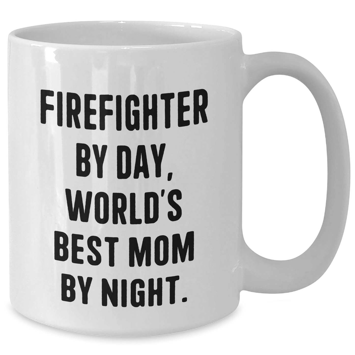 Funny Firefighter Gifts from Men to World's Best Mom - White Coffee Mug for Father's Day - Victory Thru Vision
