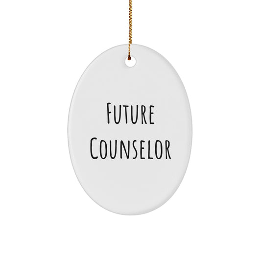 Funny Future Counselor Oval Ornament Gifts from Friends for Christmas - Victory Thru Vision