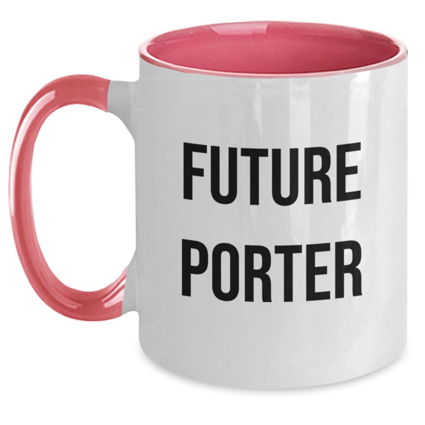 Funny Future Porter Quotes Two Tone Coffee Mugs Gifts from Men to Porter, Unique Graduation Coffee Mugs for Porter Friends and Family - Victory Thru Vision