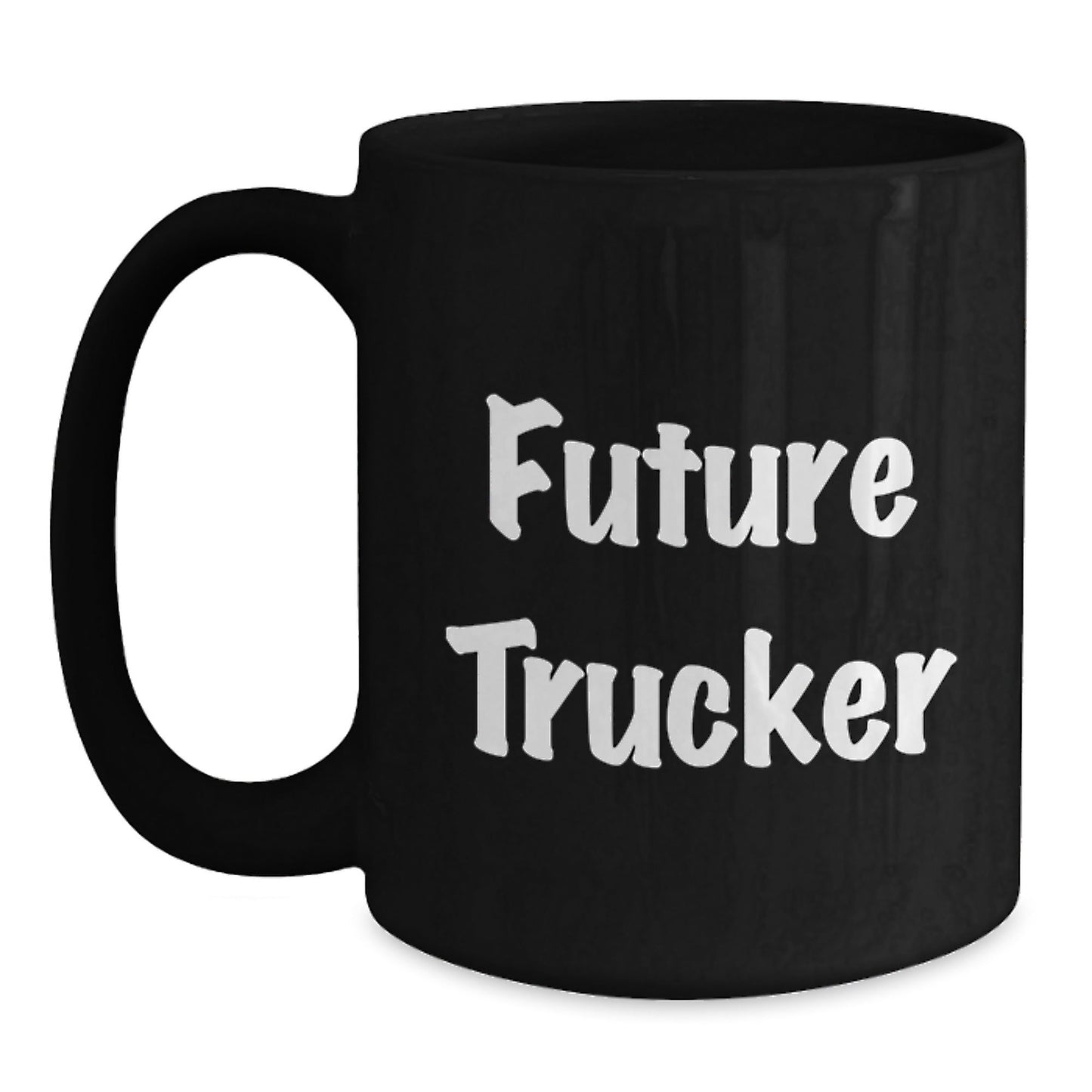 Funny Future Trucker Black Coffee Mug, Gifts from Friends to Future Truckers, Unique Graduation Gift for Men, Ceramic Mug with Inspirational Quote, Microwave and Dishwasher Safe - Victory Thru Vision