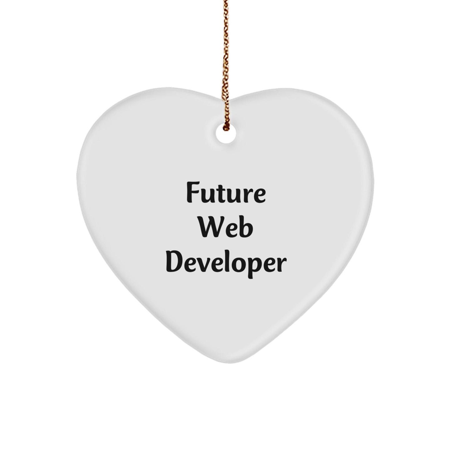 Funny Future Web Developer Gifts from Men - Heart Ornament for Web Developer, Christmas Unique Gifts - Victory Thru Vision