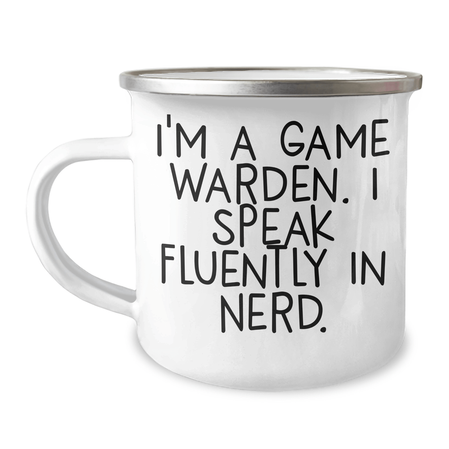 Funny Game Warden Gifts from Men to Friends - I'm A Game Warden. I Speak Fluently In genius. - Camping Mug for Graduation Unique Gifts - Victory Thru Vision