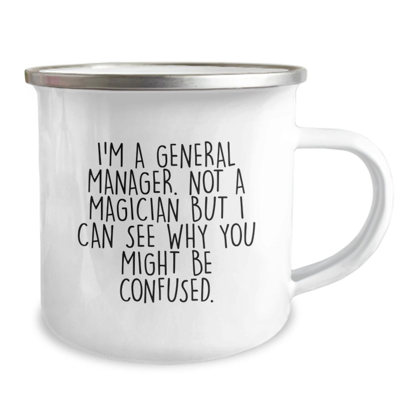 Funny General Manager Gifts, I'm A General Manager, Not A Magician, Camping Mug for Graduation, Gifts from Friends, Coworkers, Family, Gifts for General Manager, Men, Women, Unique Graduation Gifts - Victory Thru Vision